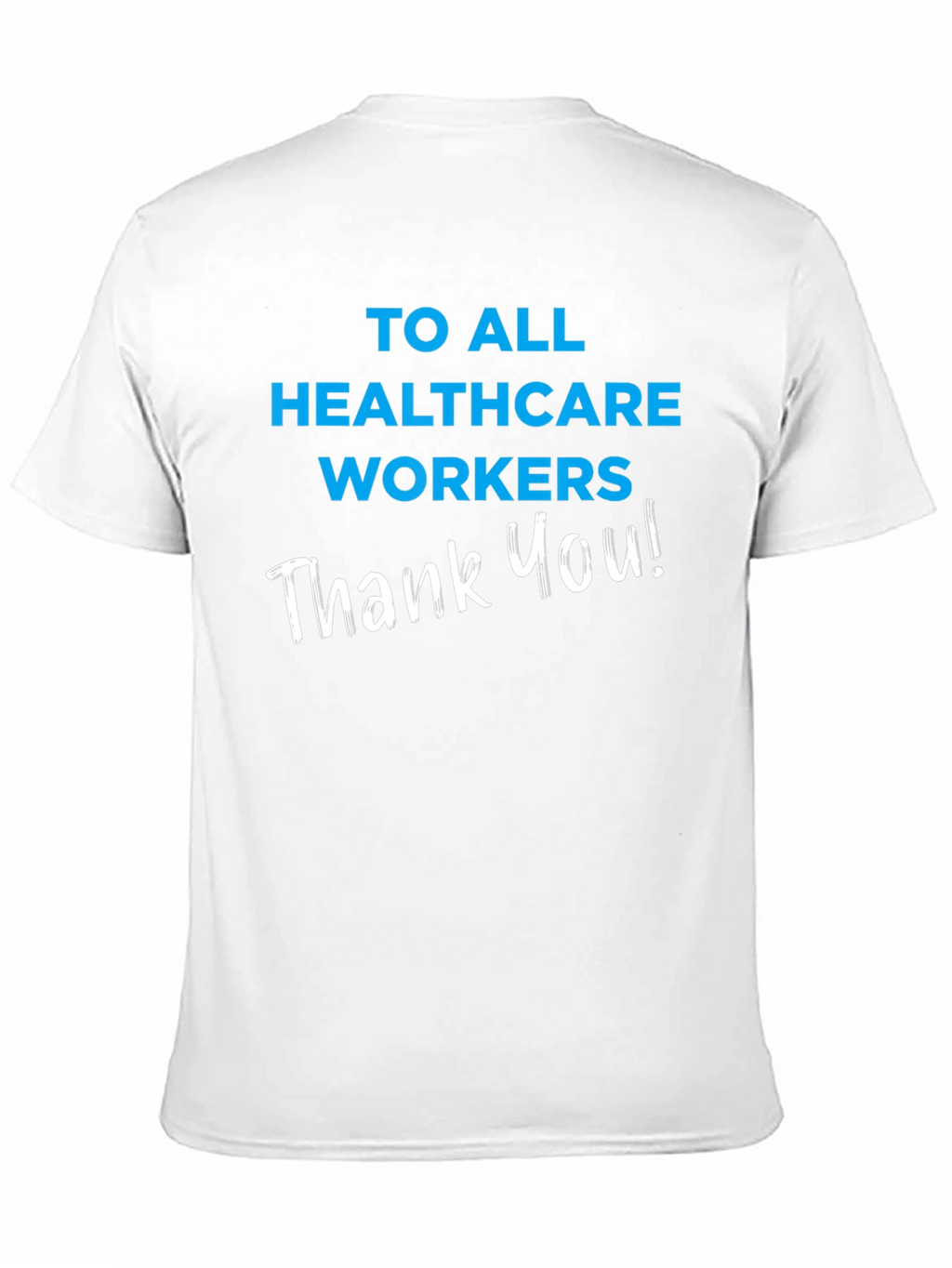 Healthcare Worker Appreciation T-Shirt