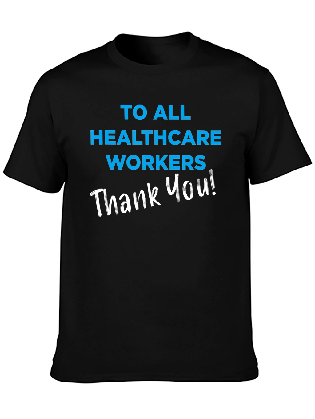 Healthcare Worker Appreciation T-Shirt