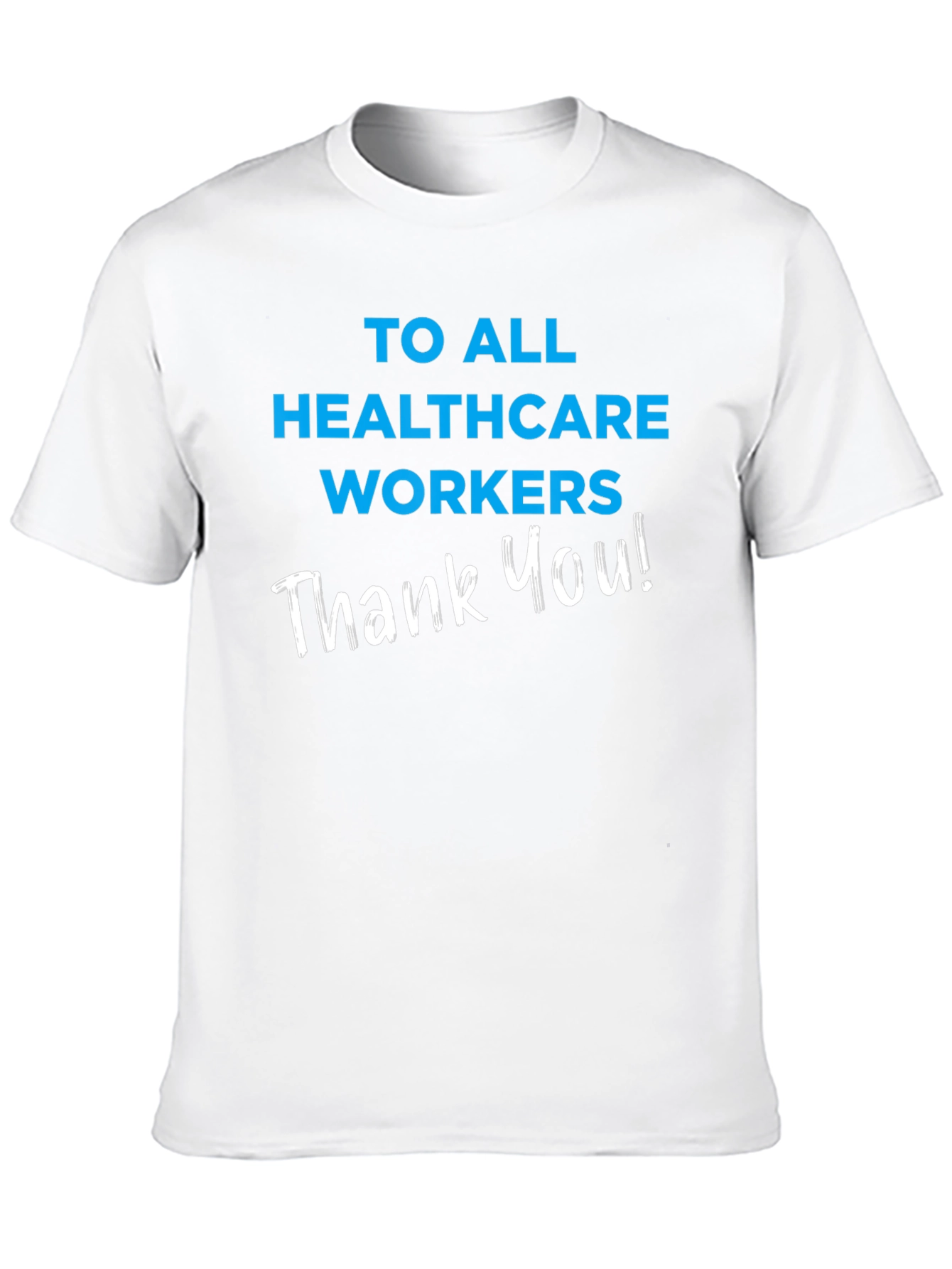 Healthcare Worker Appreciation T-Shirt