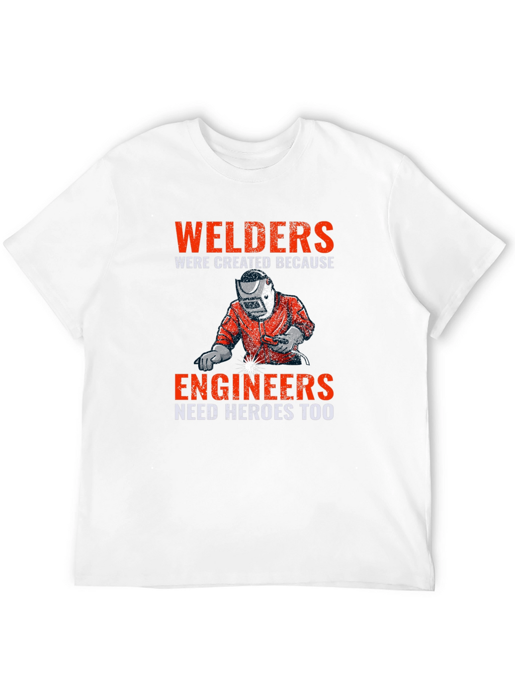 Welders & Engineers Graphic T-Shirt
