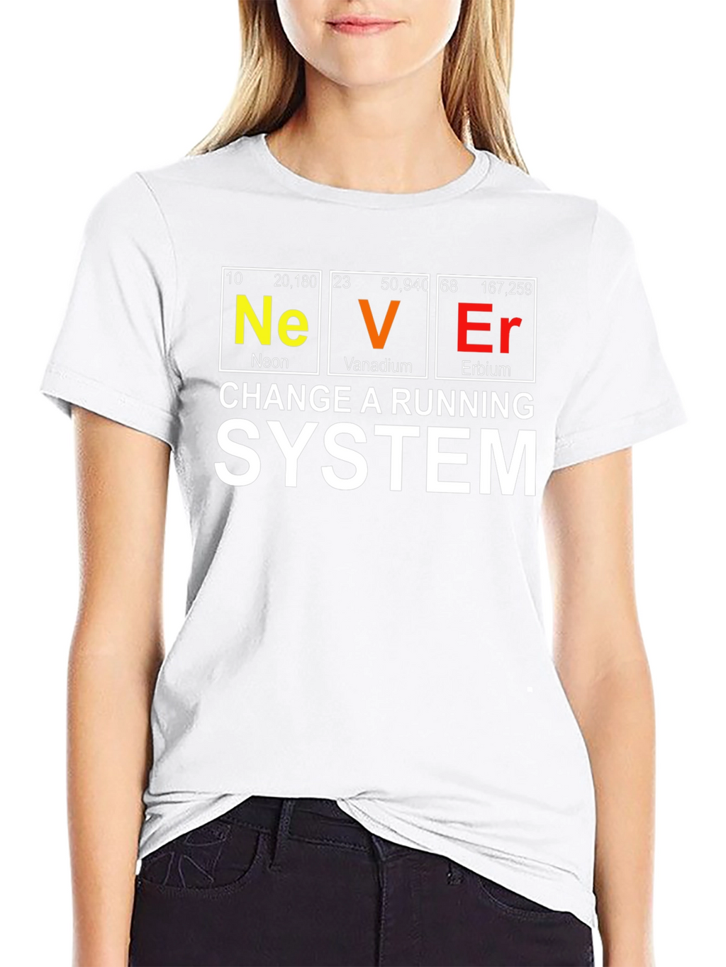 Never Change a Running System Periodic Table T-Shirt