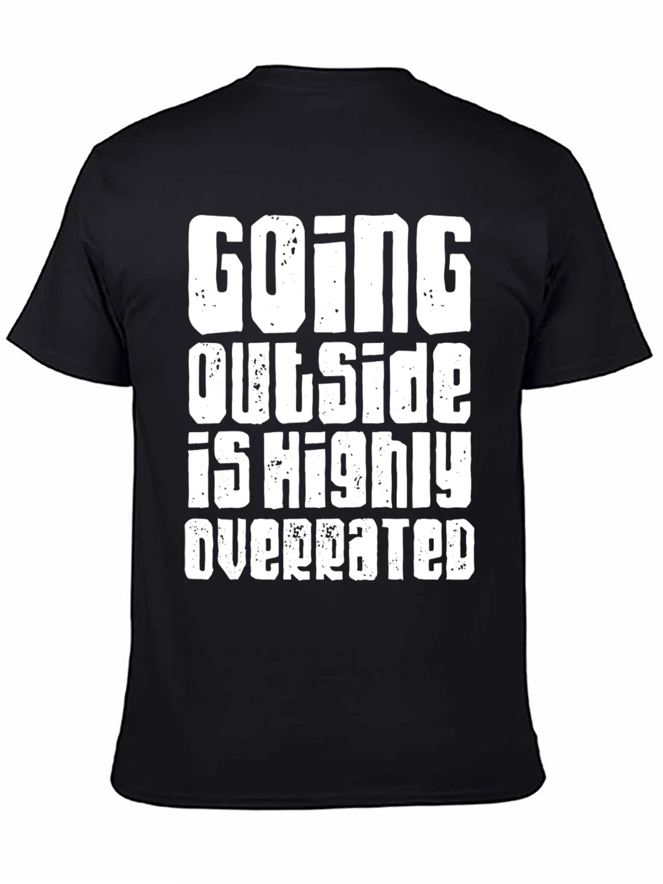 Funny Going Outside is Highly Overrated Black T-Shirt