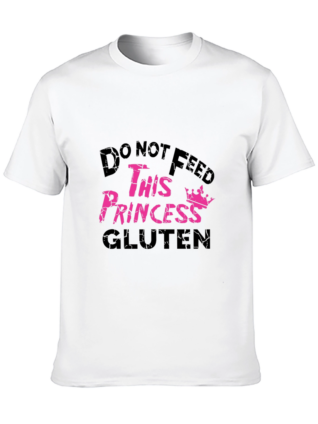 Do Not Feed This Princess Gluten T-Shirt