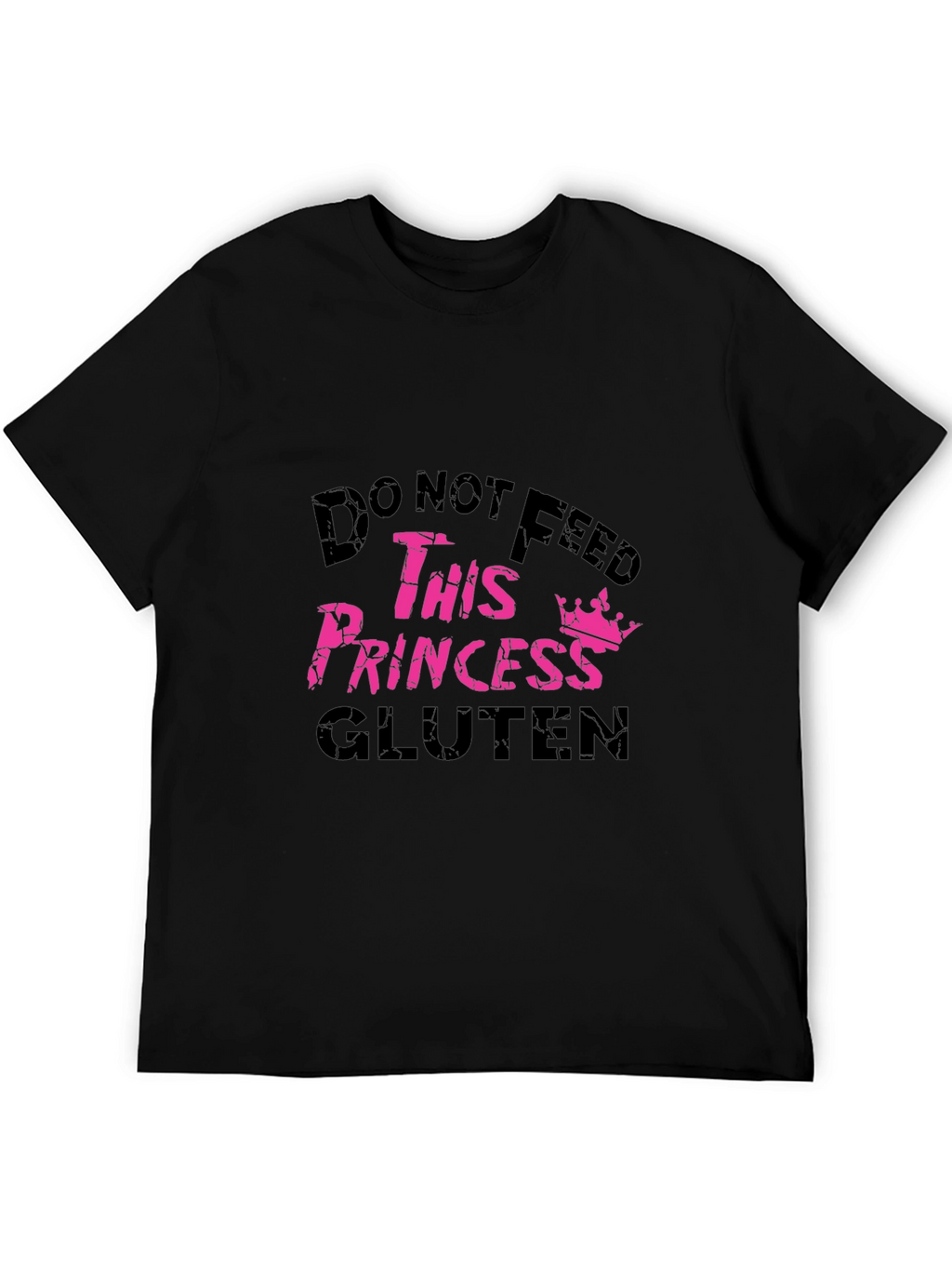 Do Not Feed This Princess Gluten T-Shirt