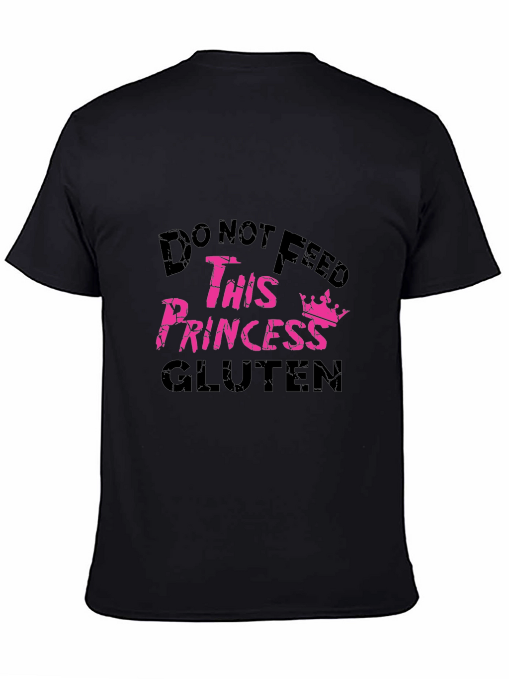 Do Not Feed This Princess Gluten T-Shirt