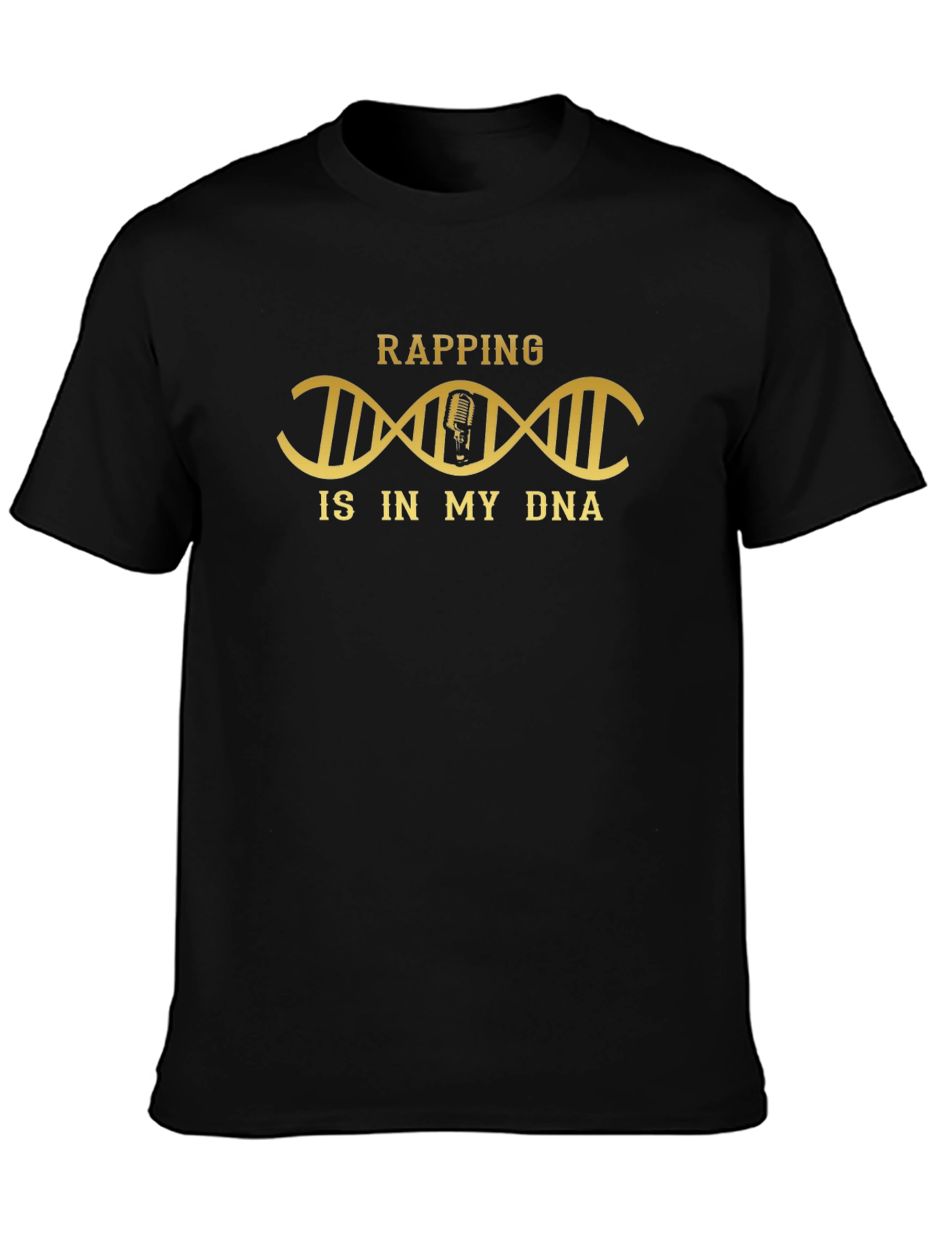 Rapping is in my DNA T-Shirt - Music Lover Tee