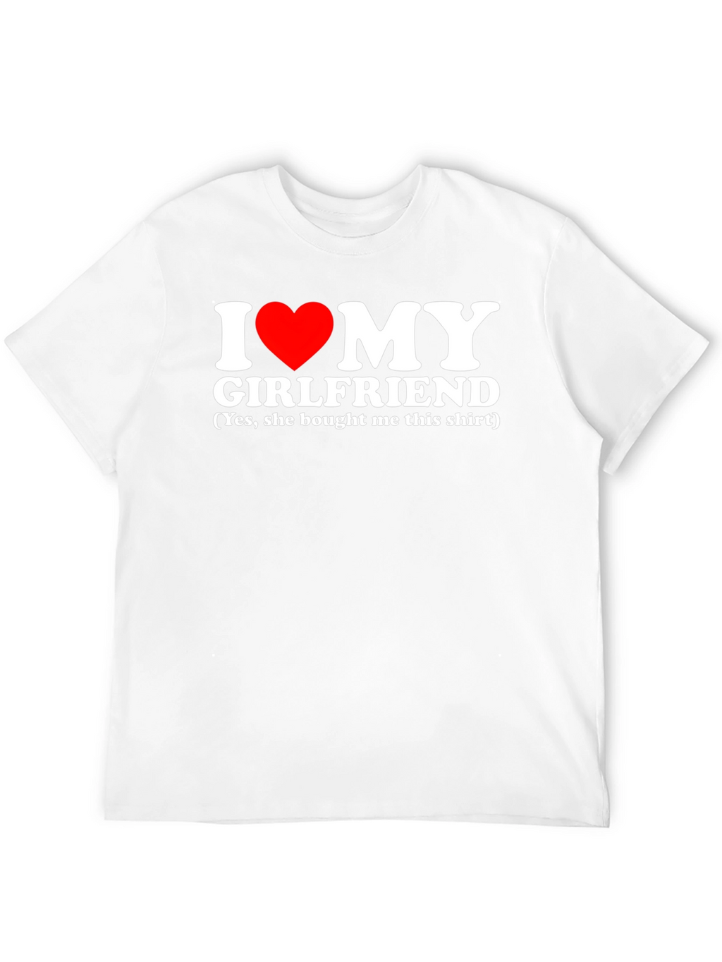I Heart My Girlfriend T-Shirt