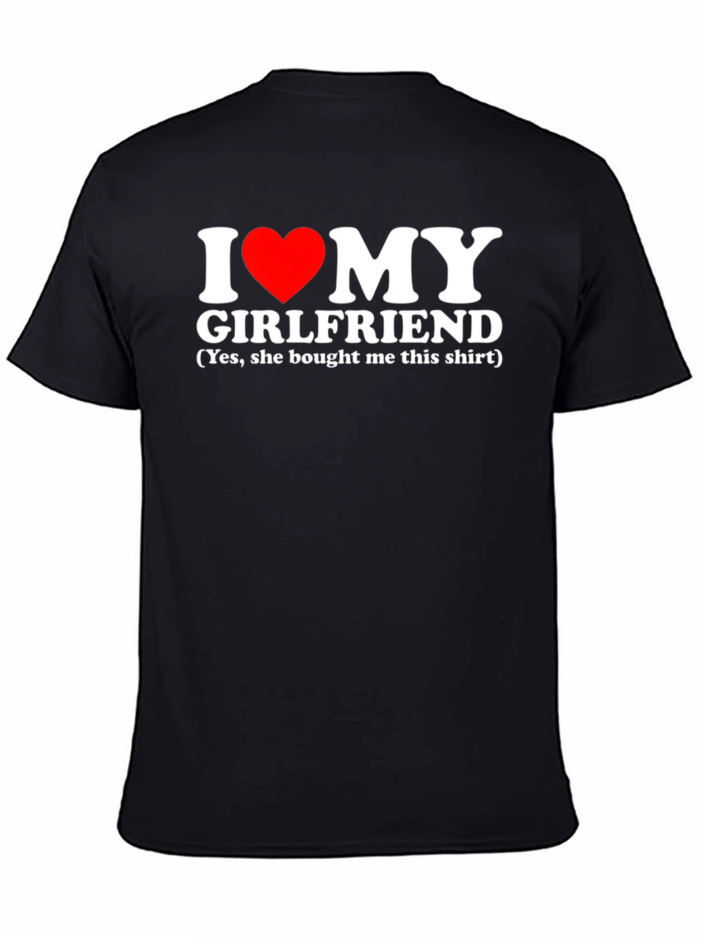 I Heart My Girlfriend T-Shirt