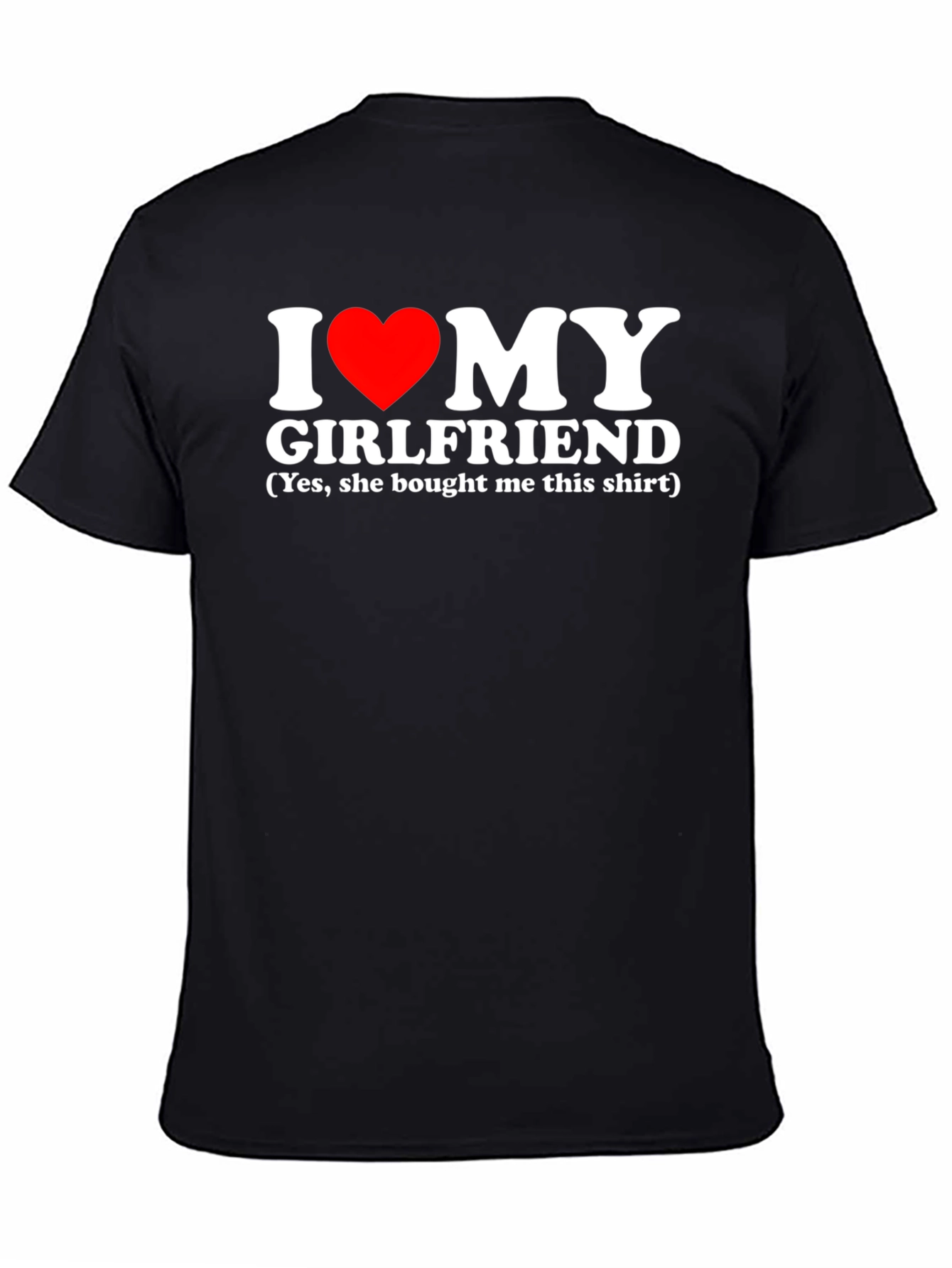 I Heart My Girlfriend T-Shirt