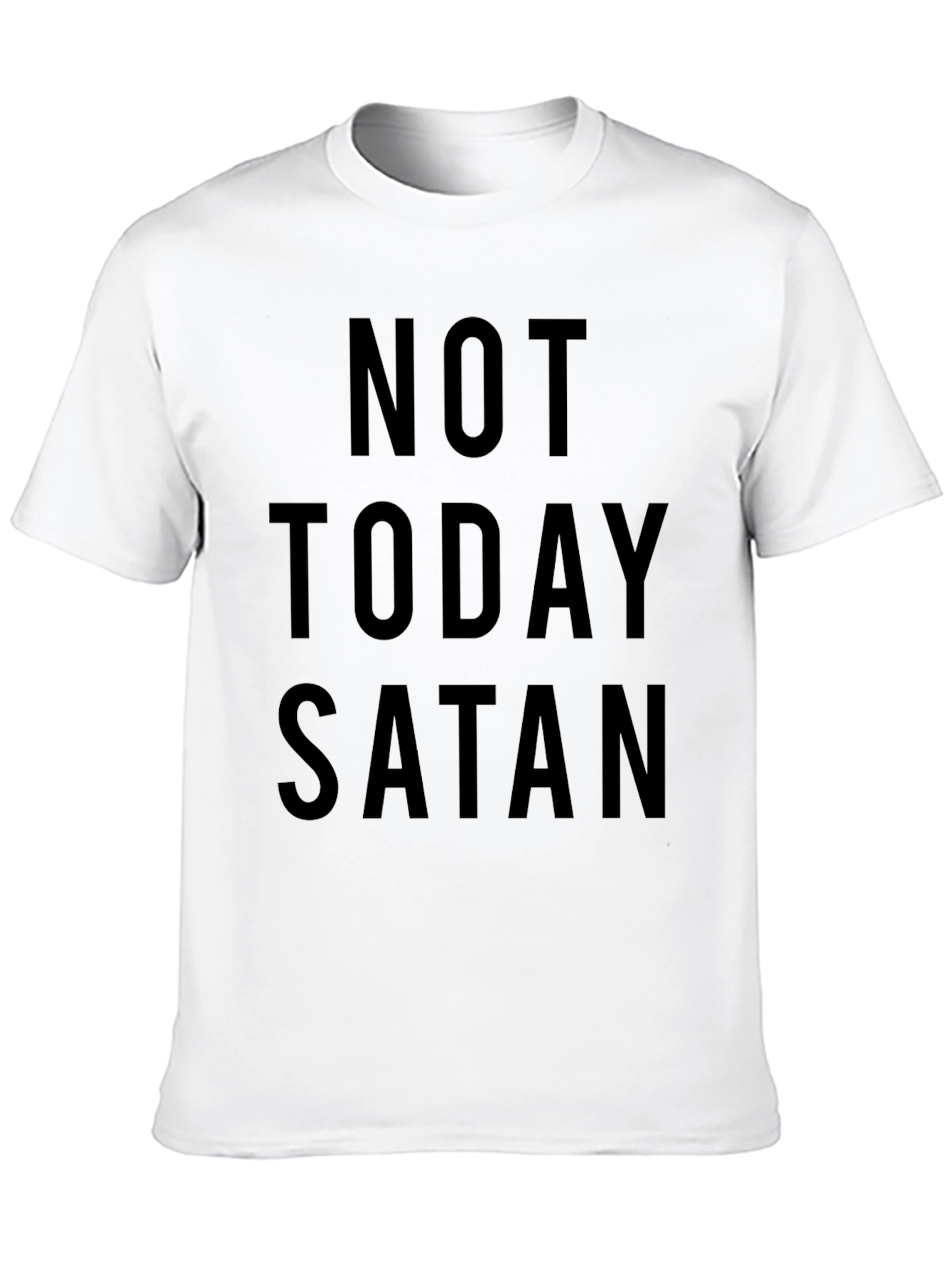 Not Today Satan T-Shirt - Classic Black Tee