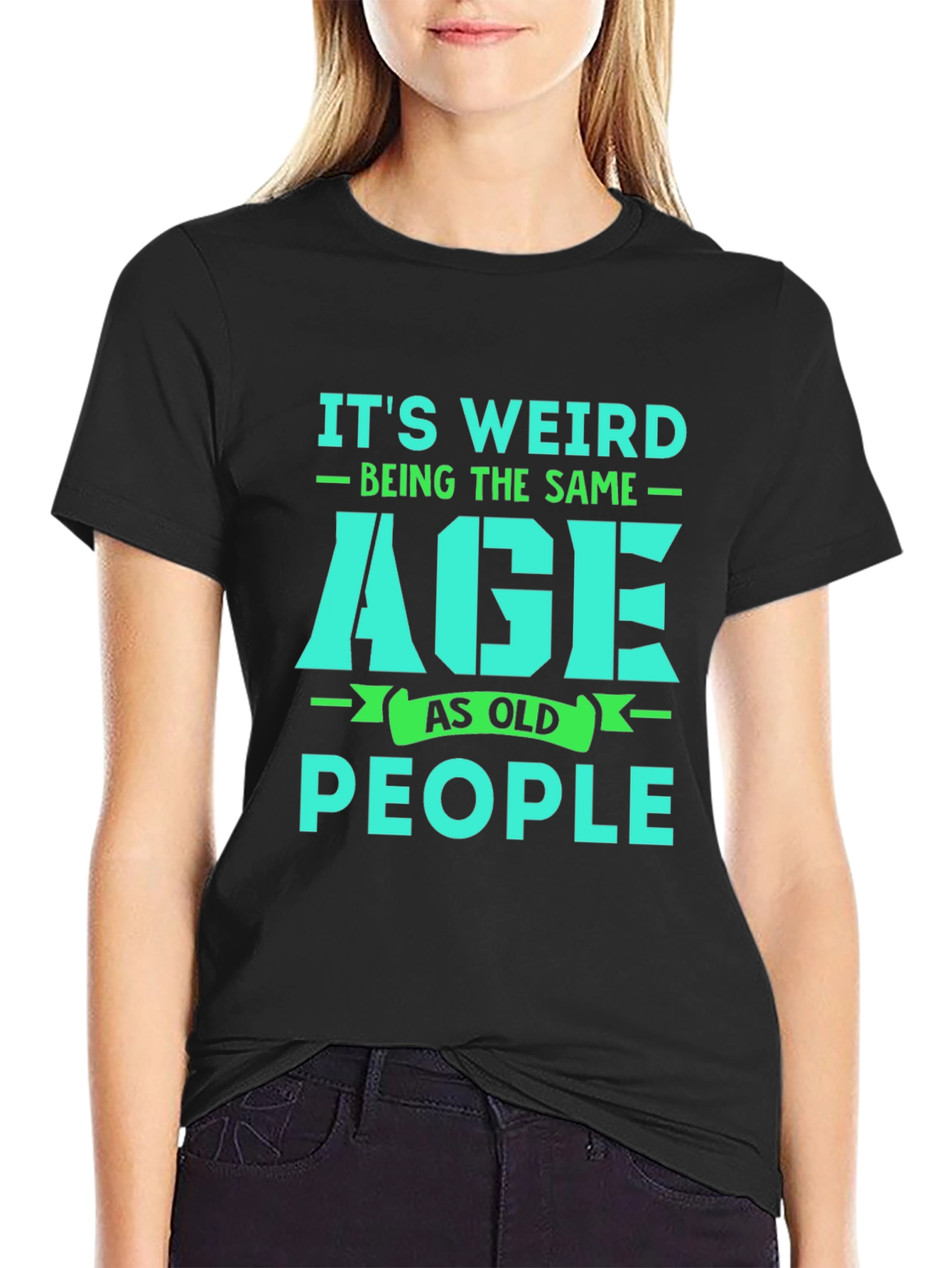 Funny Its Weird Being The Same Age As Old People Graphic T-Shirt