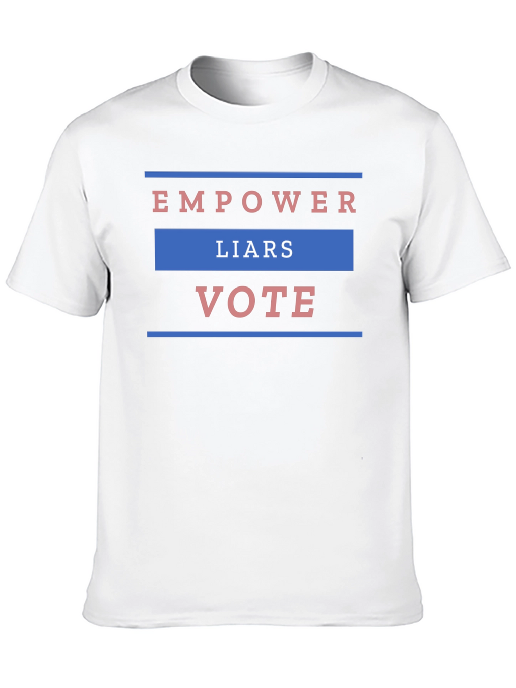 Empower Liars Vote Graphic T-Shirt