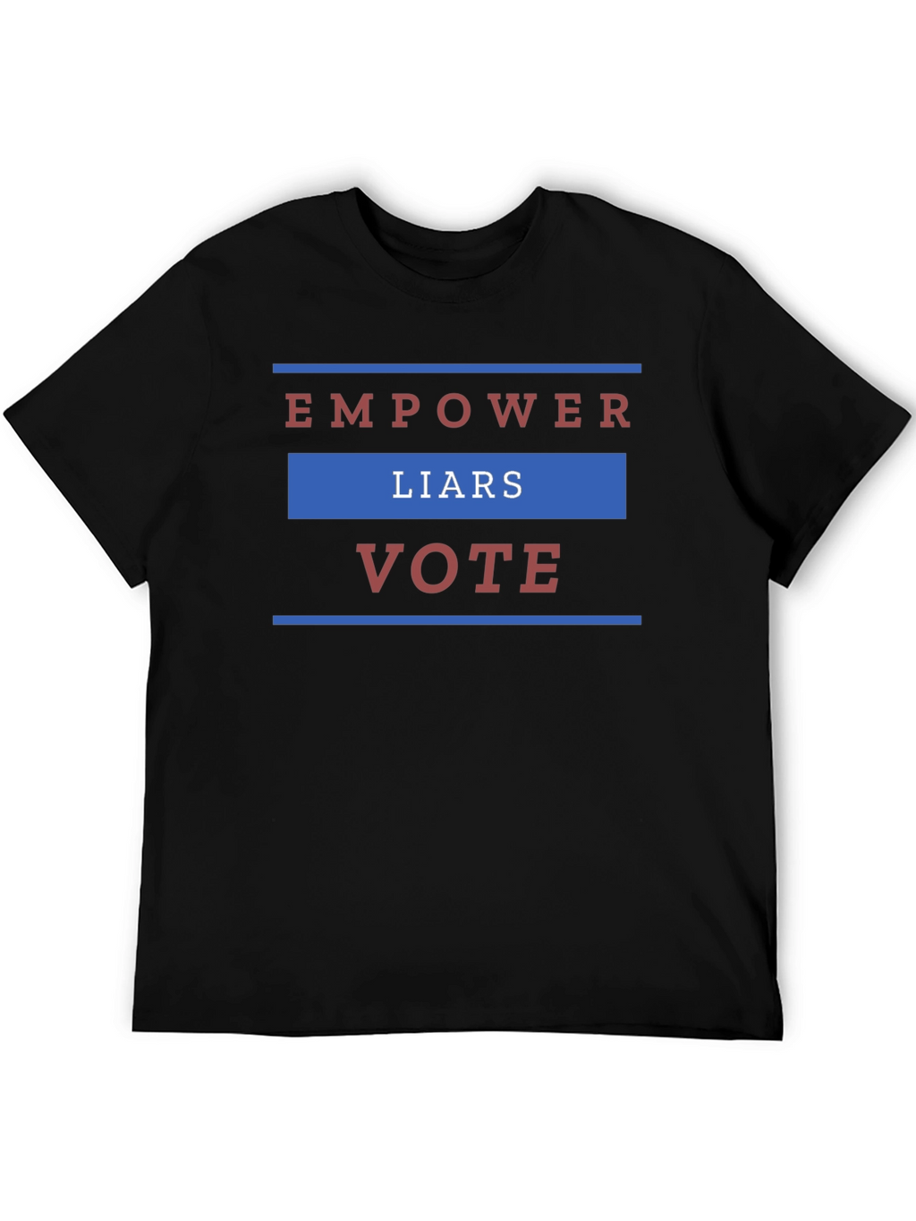 Empower Liars Vote Graphic T-Shirt
