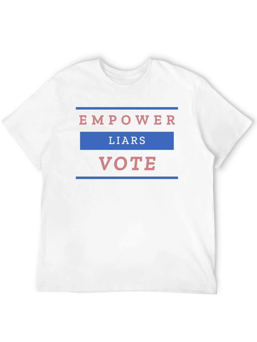 Empower Liars Vote Graphic T-Shirt