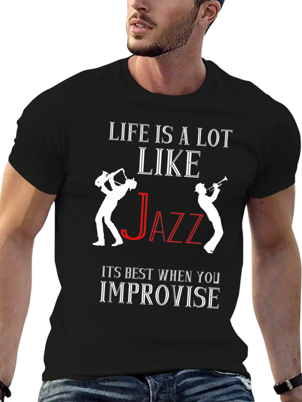 Life is Like Jazz T-Shirt - Improvise!