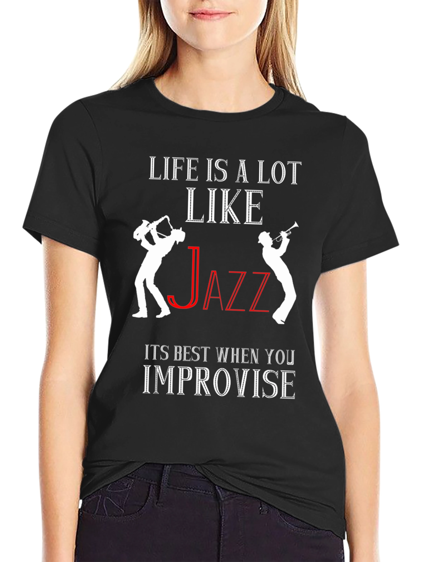 Life is Like Jazz T-Shirt - Improvise!