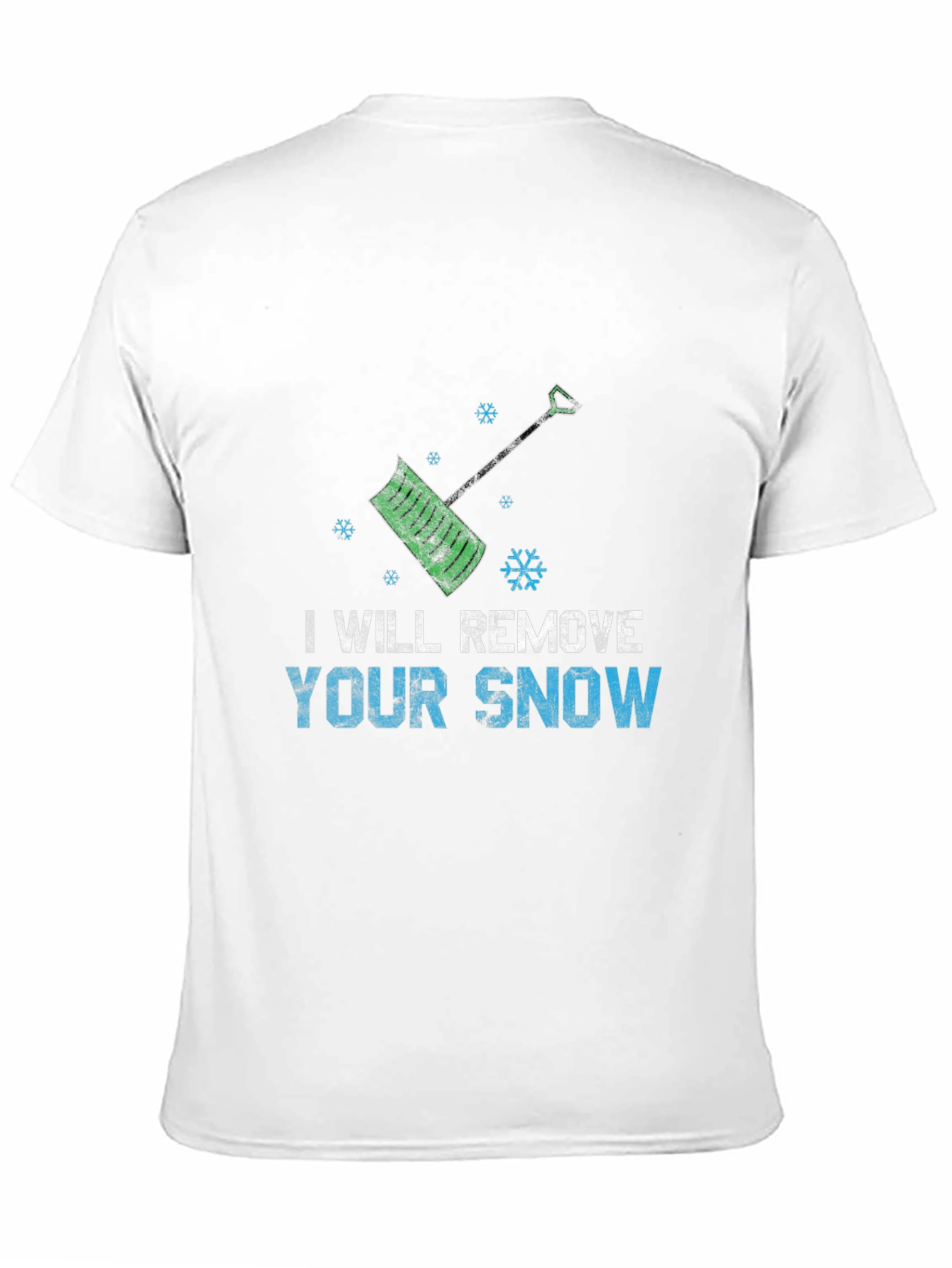I Will Remove Your Snow T-Shirt
