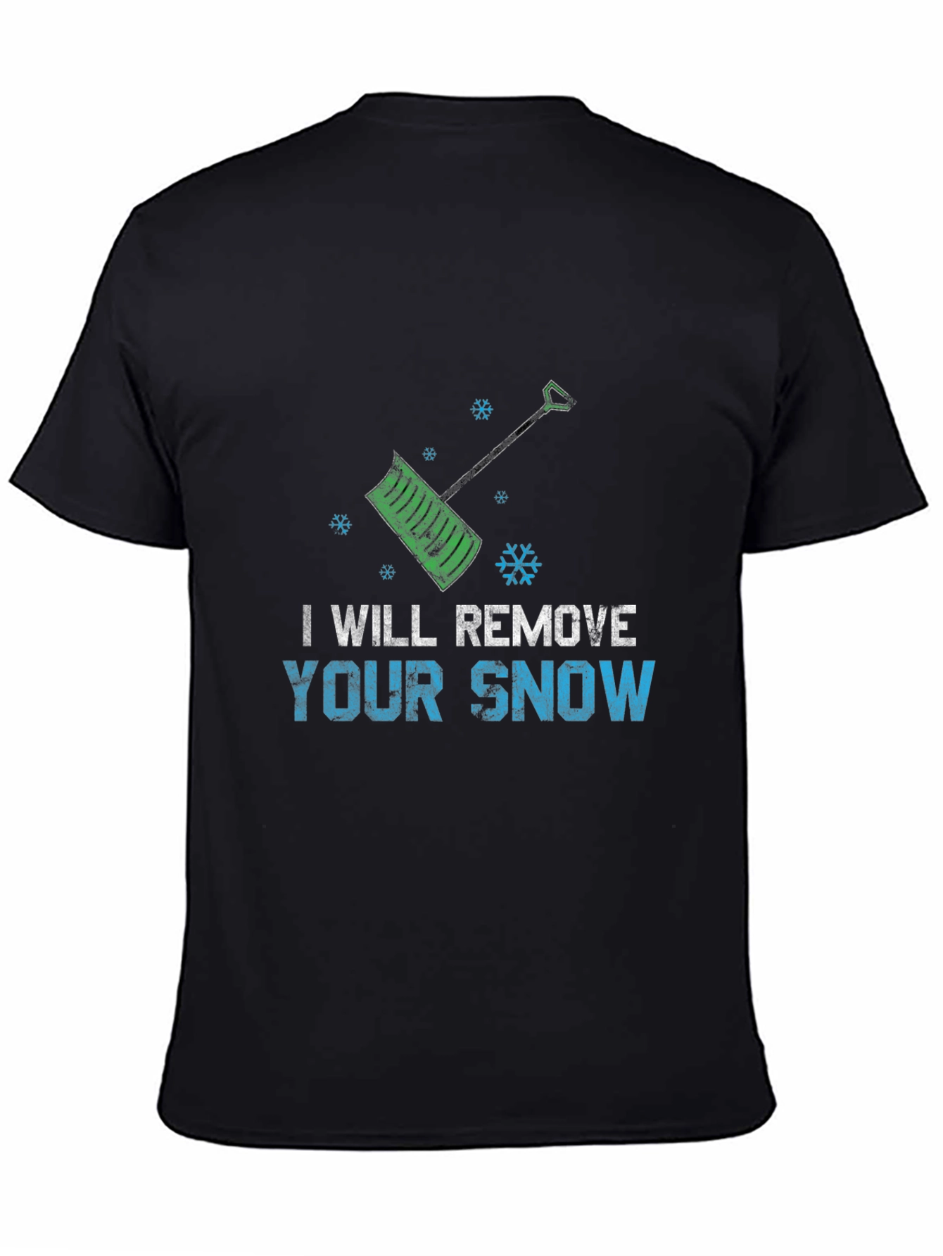 I Will Remove Your Snow T-Shirt