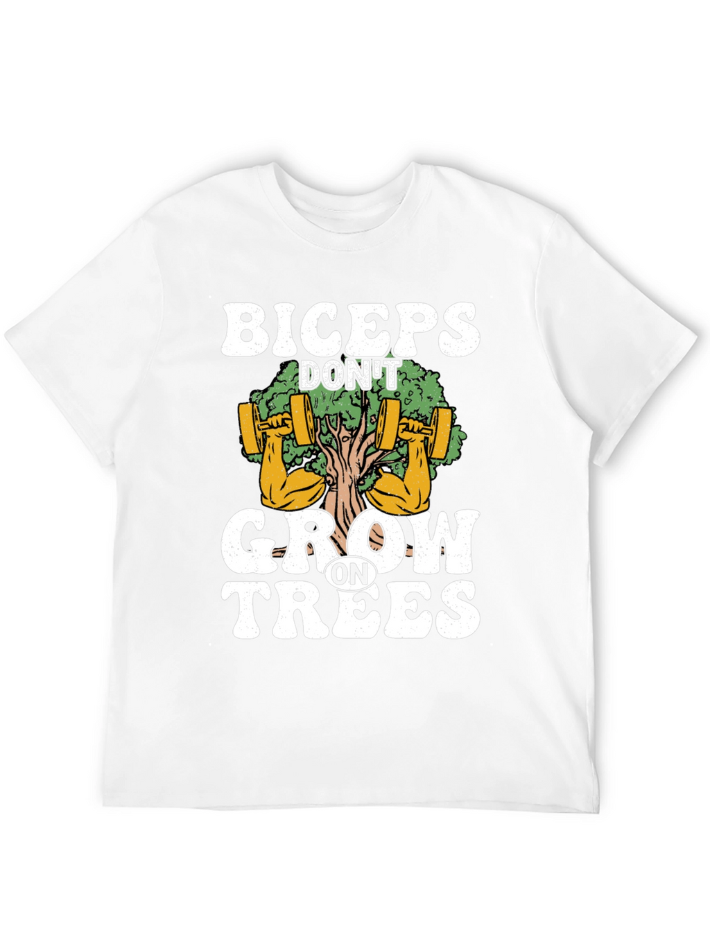 Biceps Dont Grow on Trees Graphic T-Shirt