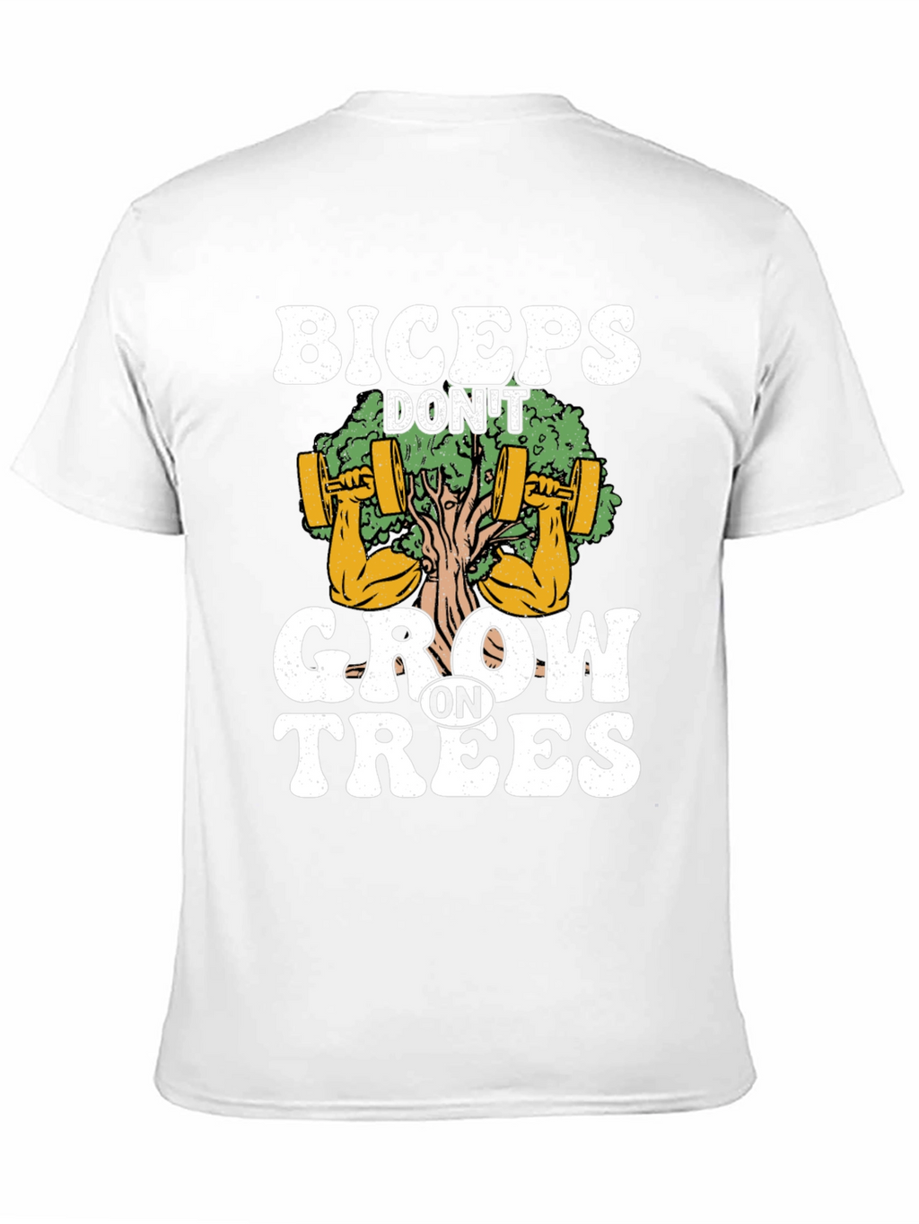 Biceps Dont Grow on Trees Graphic T-Shirt