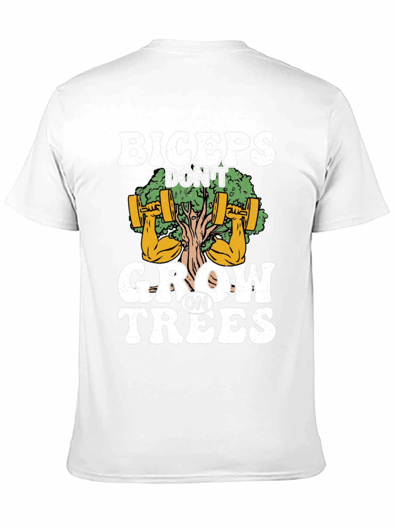 Biceps Dont Grow on Trees Graphic T-Shirt