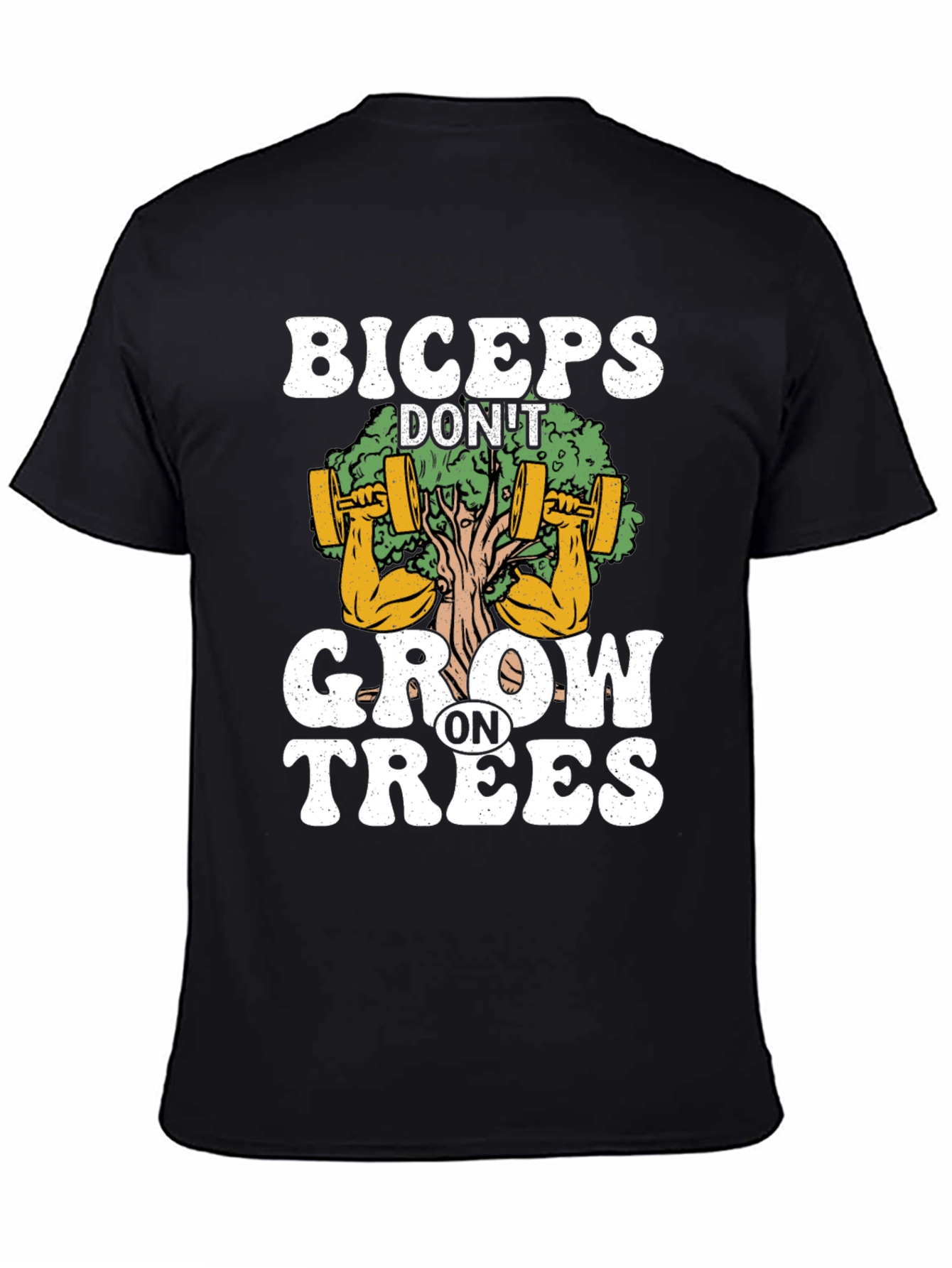 Biceps Dont Grow on Trees Graphic T-Shirt
