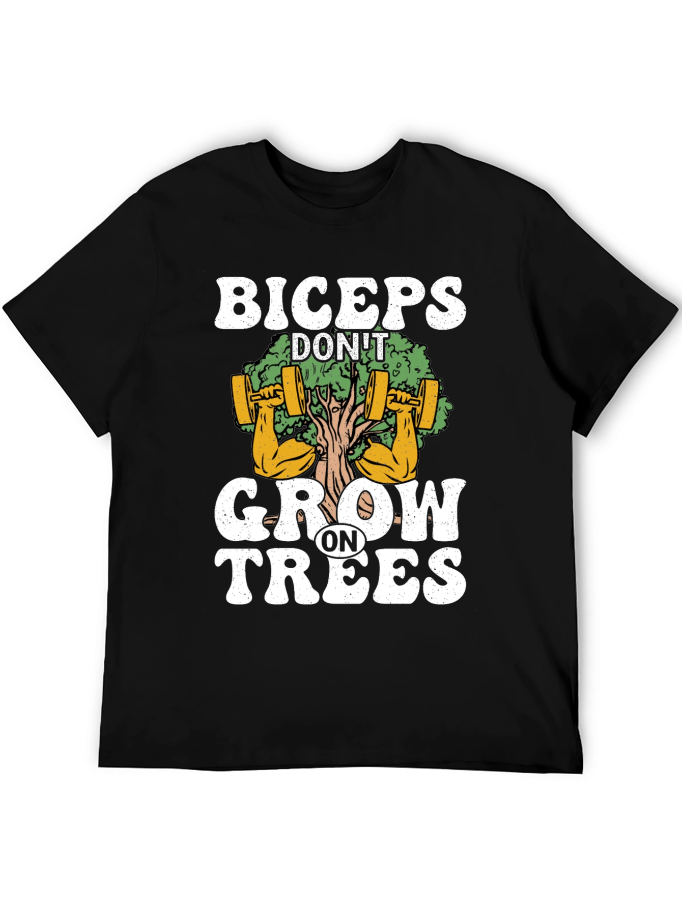 Biceps Dont Grow on Trees Graphic T-Shirt