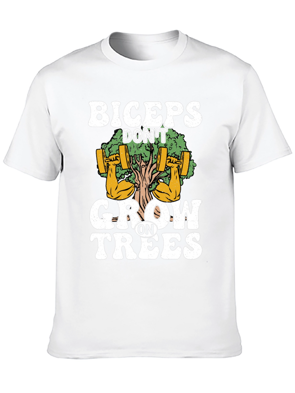 Biceps Dont Grow on Trees Graphic T-Shirt