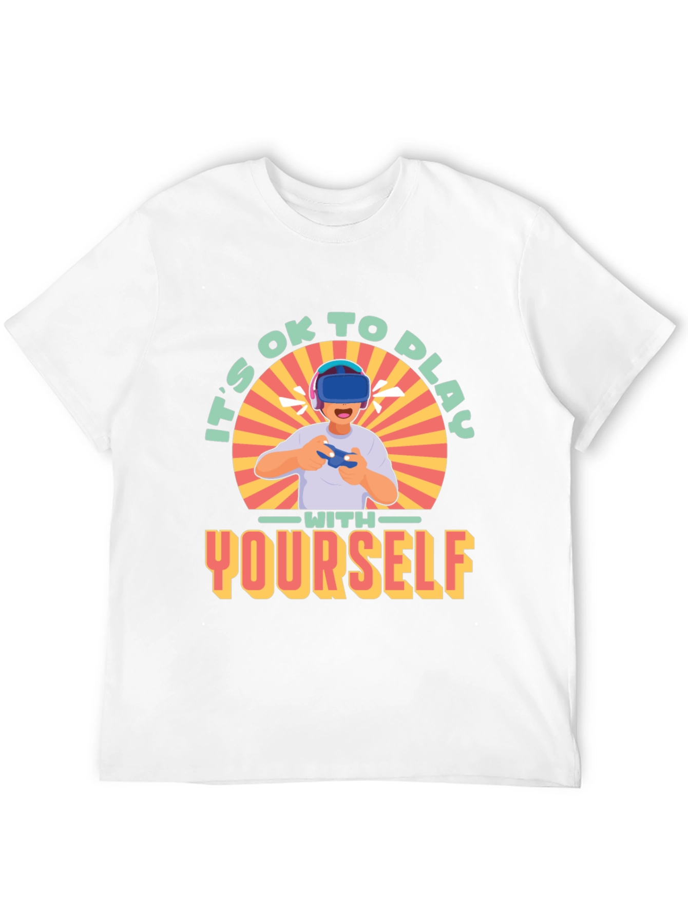 Its OK to Play with Yourself VR Gamer T-Shirt