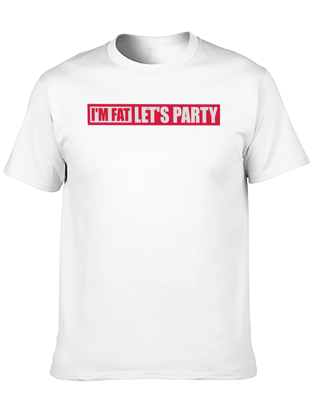 Im Fat Lets Party Graphic T-Shirt