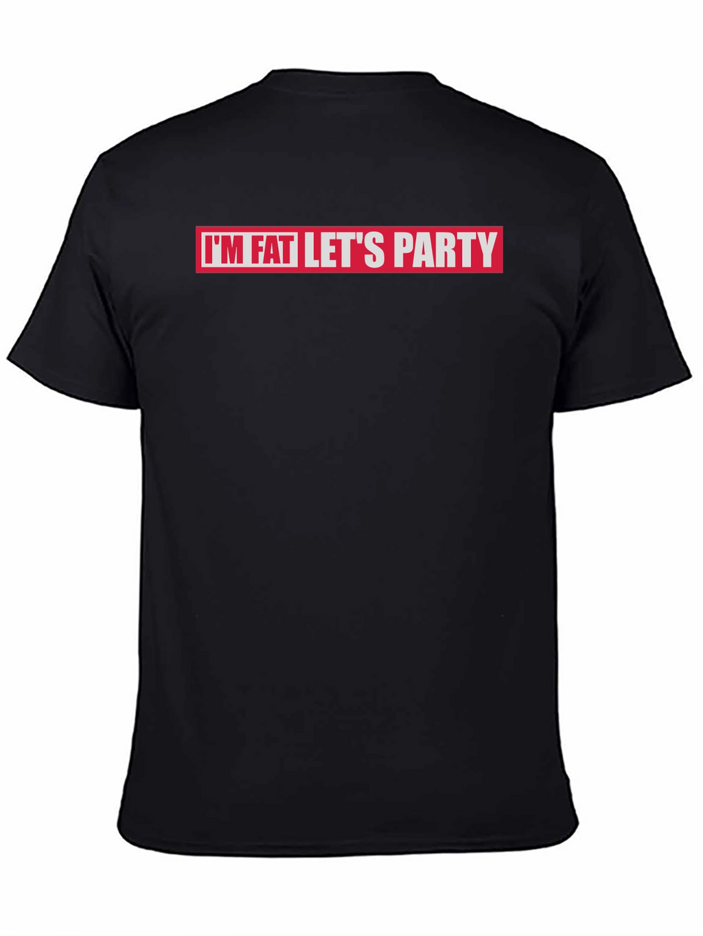 Im Fat Lets Party Graphic T-Shirt
