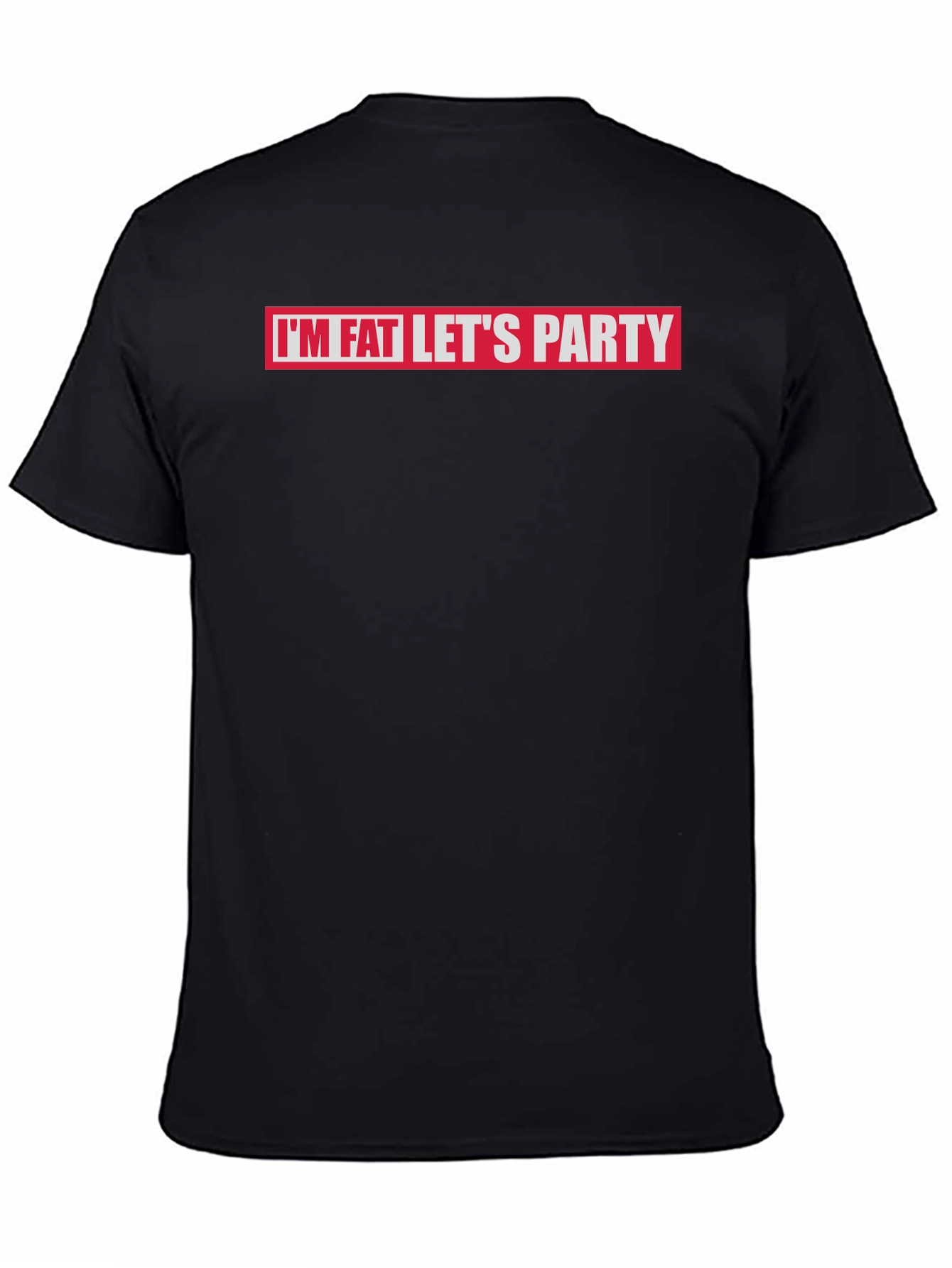 Im Fat Lets Party Graphic T-Shirt
