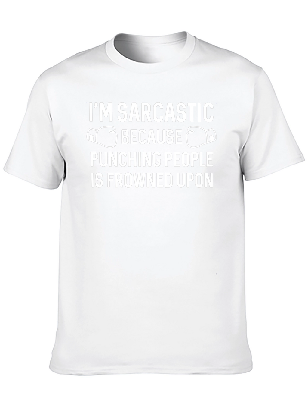 Sarcastic Boxing T-Shirt - Funny Statement Tee