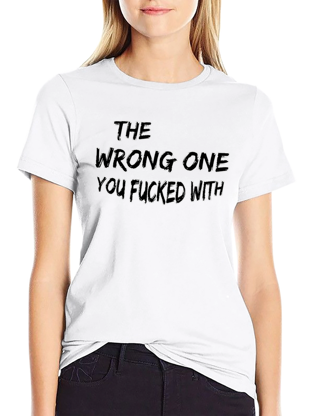 The Wrong One T-Shirt - Edgy Slogan Tee