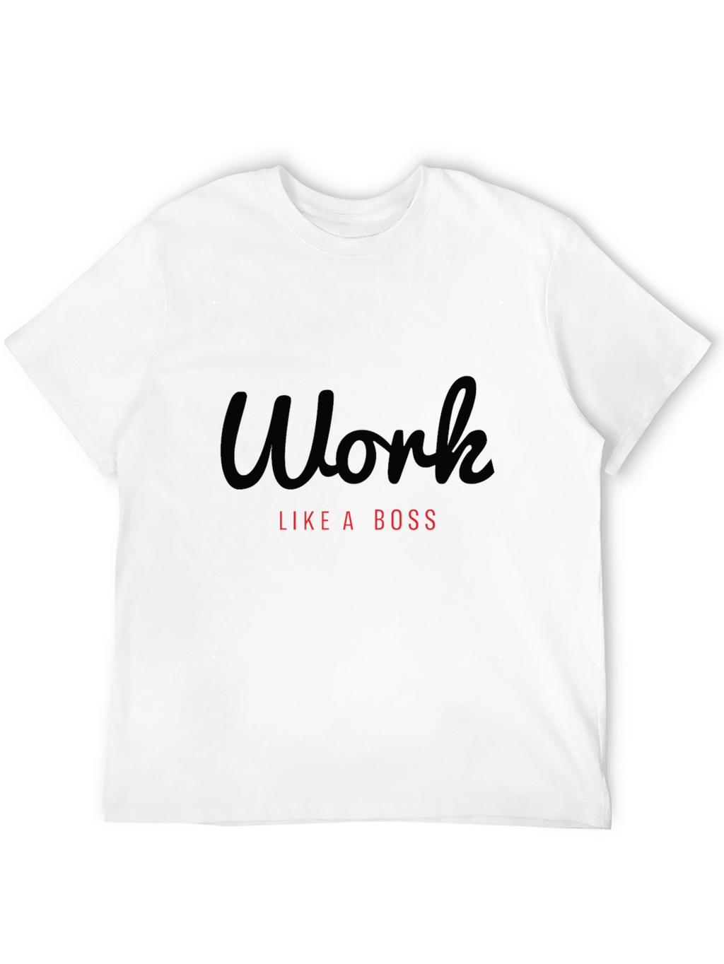 Work Like A Boss Graphic Tee