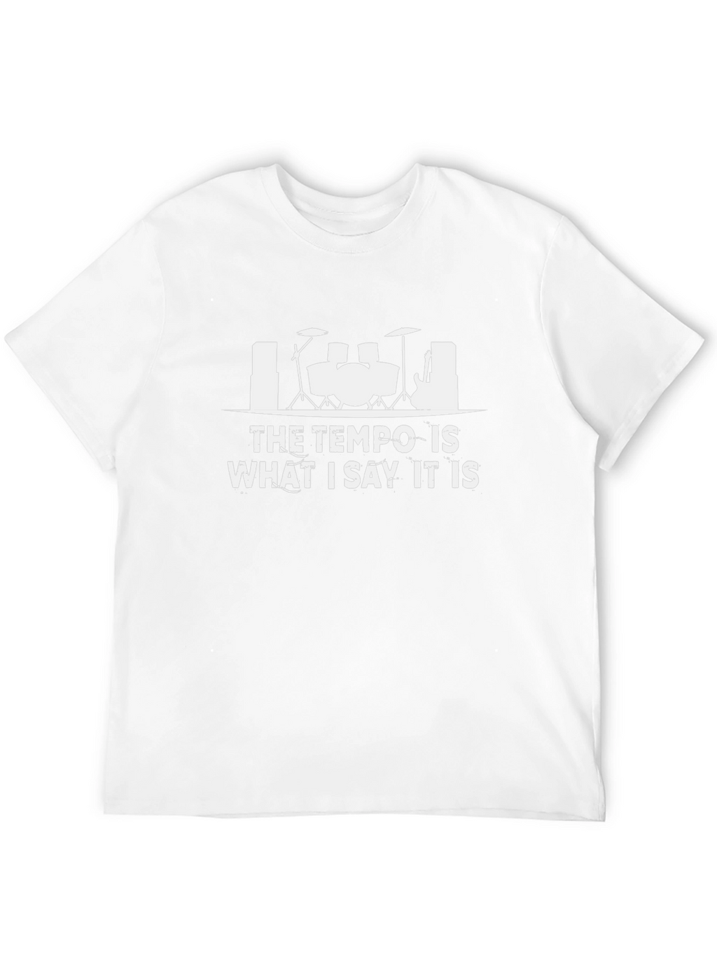 The Tempo is What I Say T-Shirt