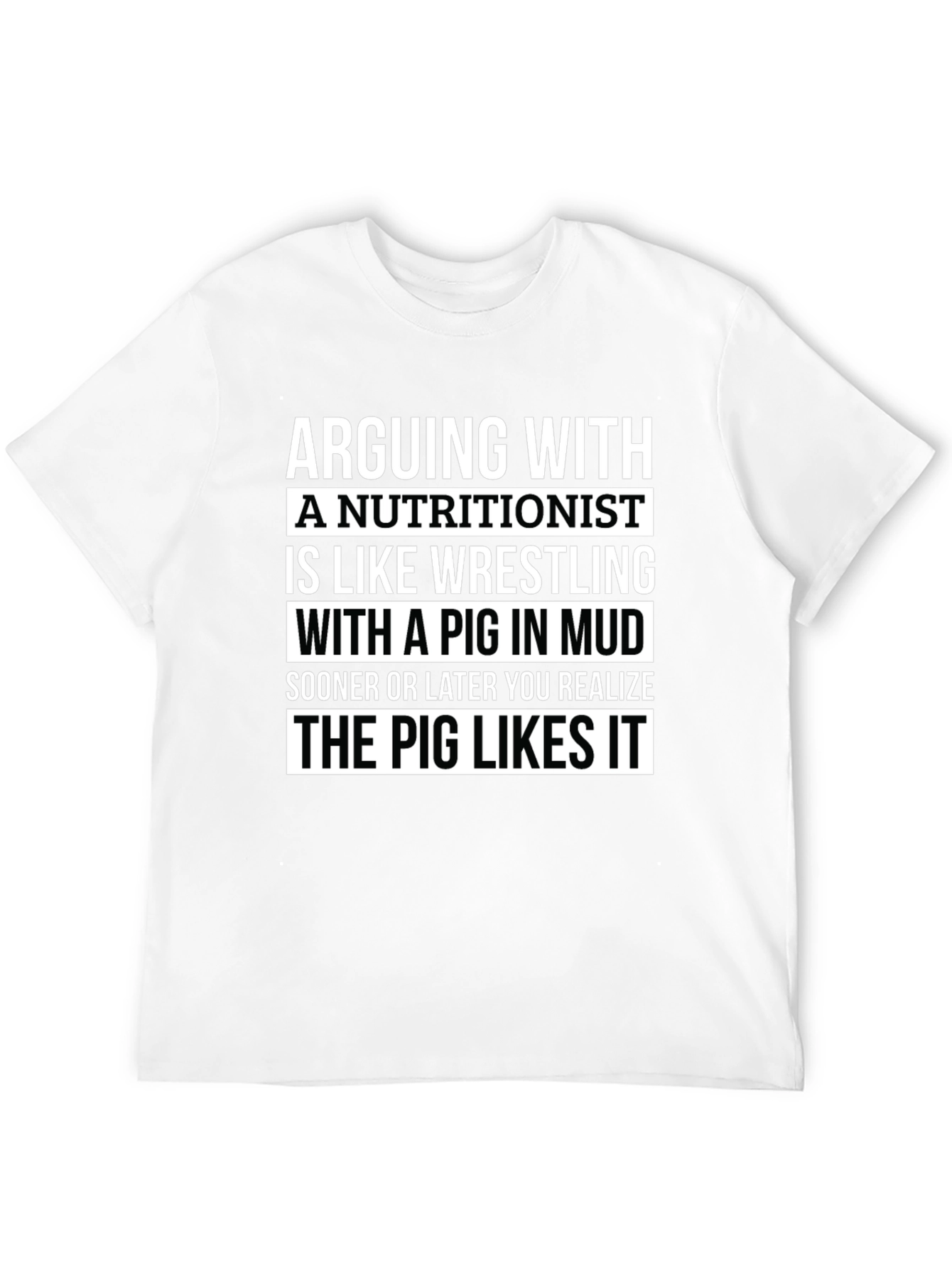 Nutritionist Pig in Mud T-Shirt