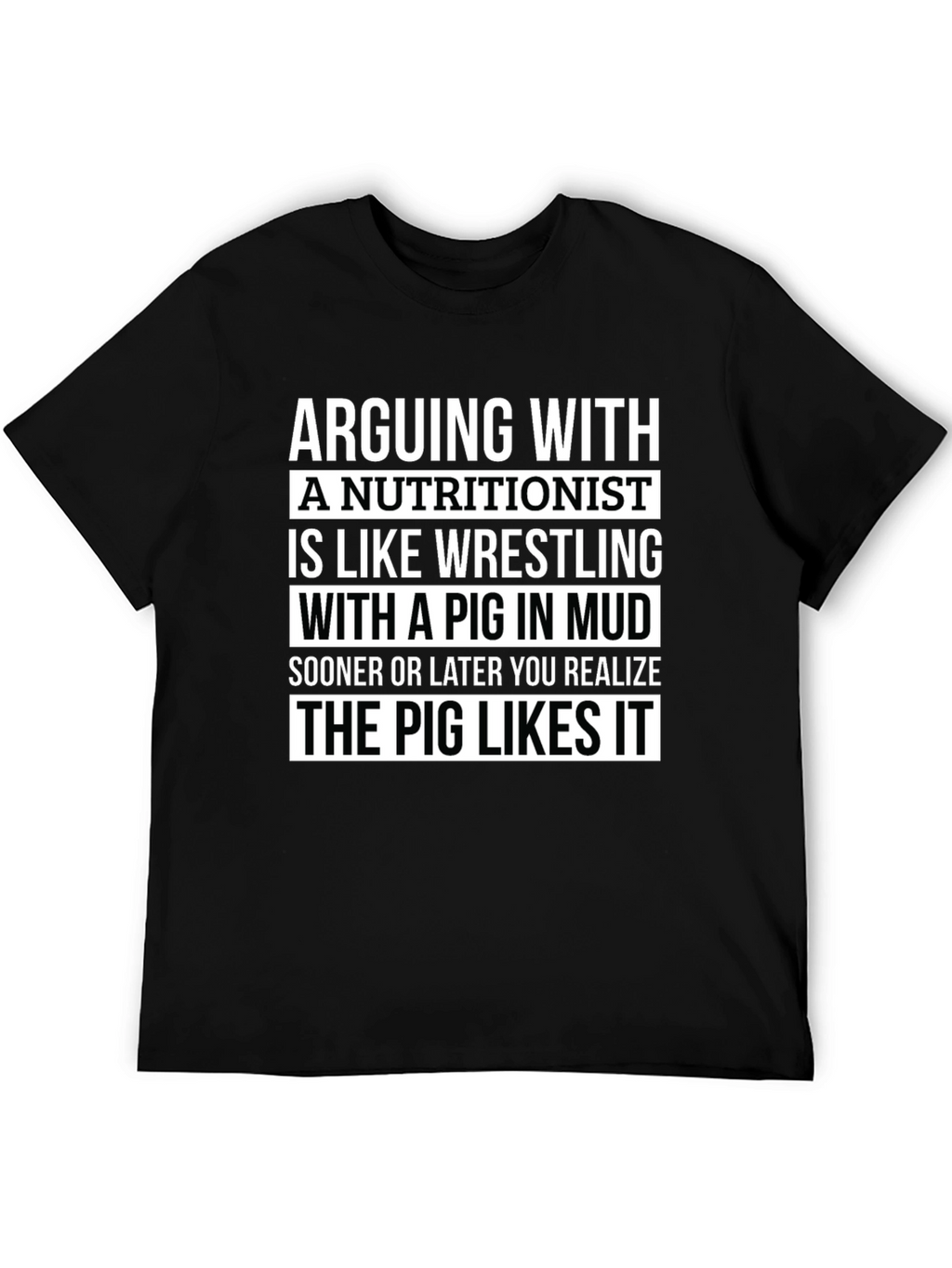 Nutritionist Pig in Mud T-Shirt