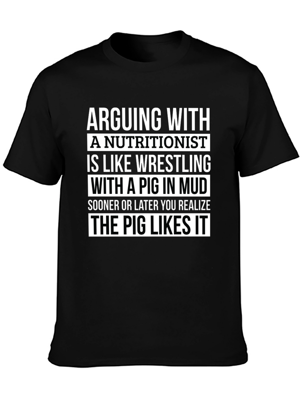 Nutritionist Pig in Mud T-Shirt