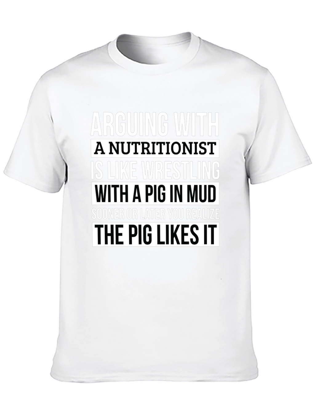 Nutritionist Pig in Mud T-Shirt
