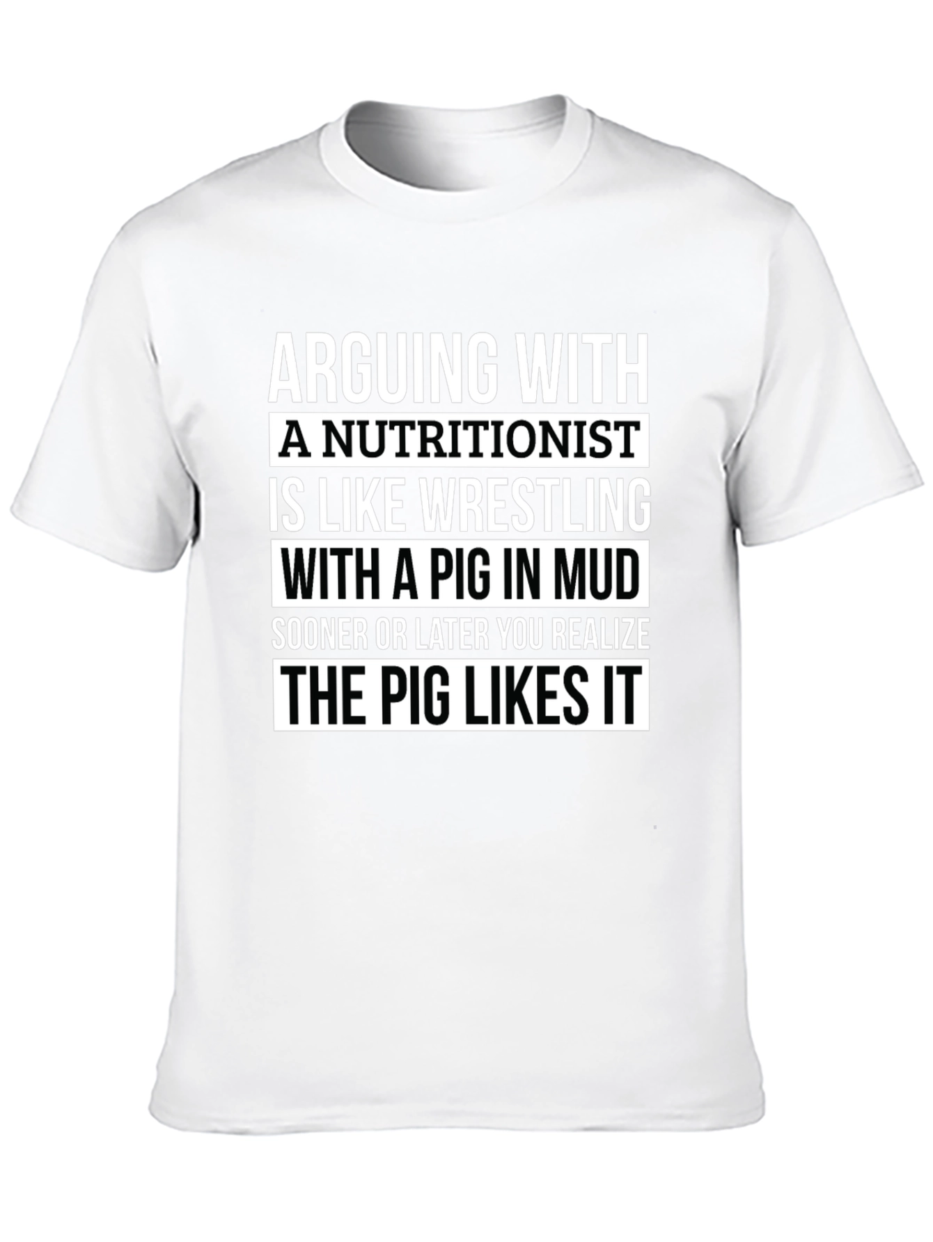 Nutritionist Pig in Mud T-Shirt