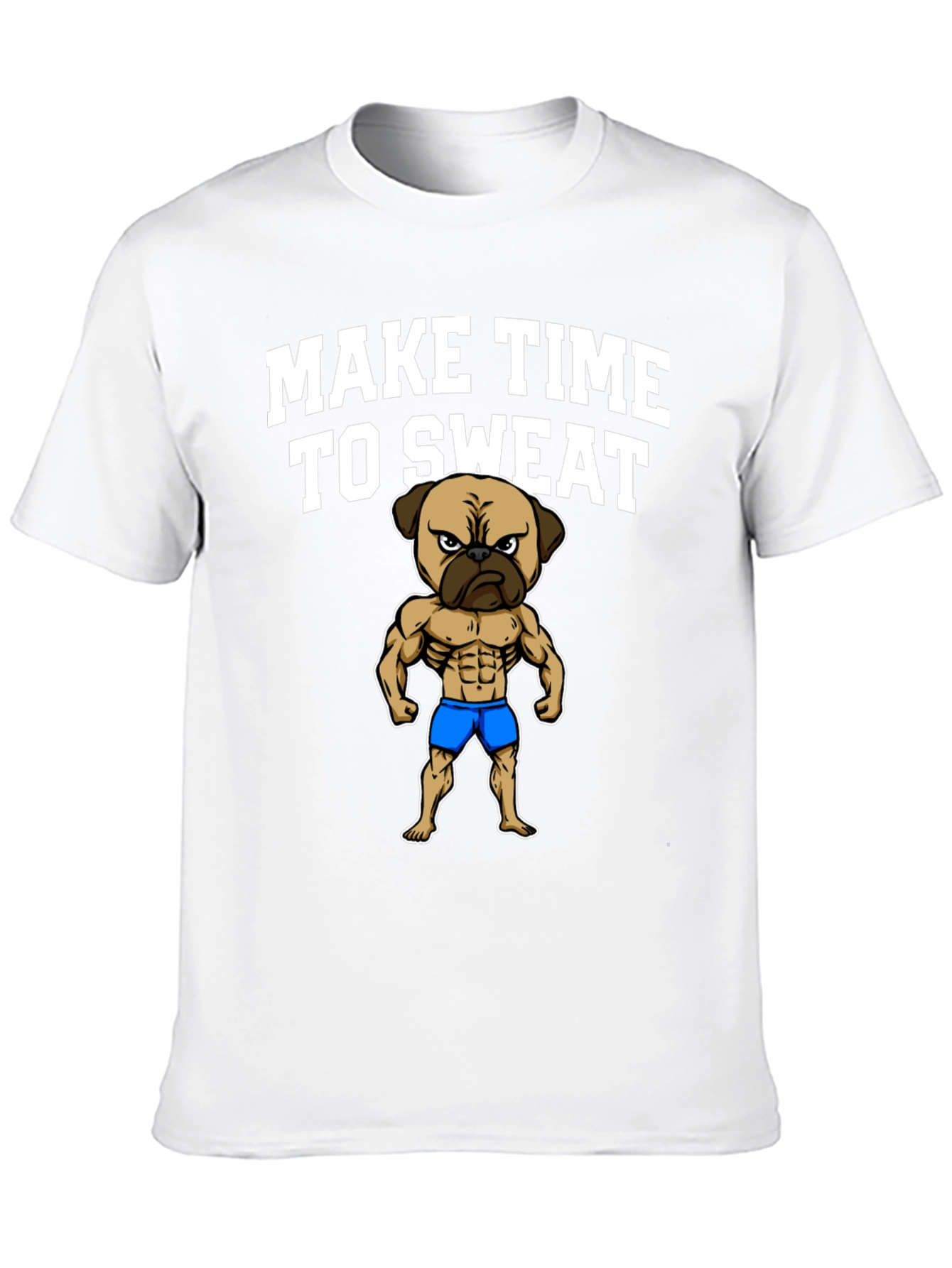 Make Time to Sweat Pug T-Shirt