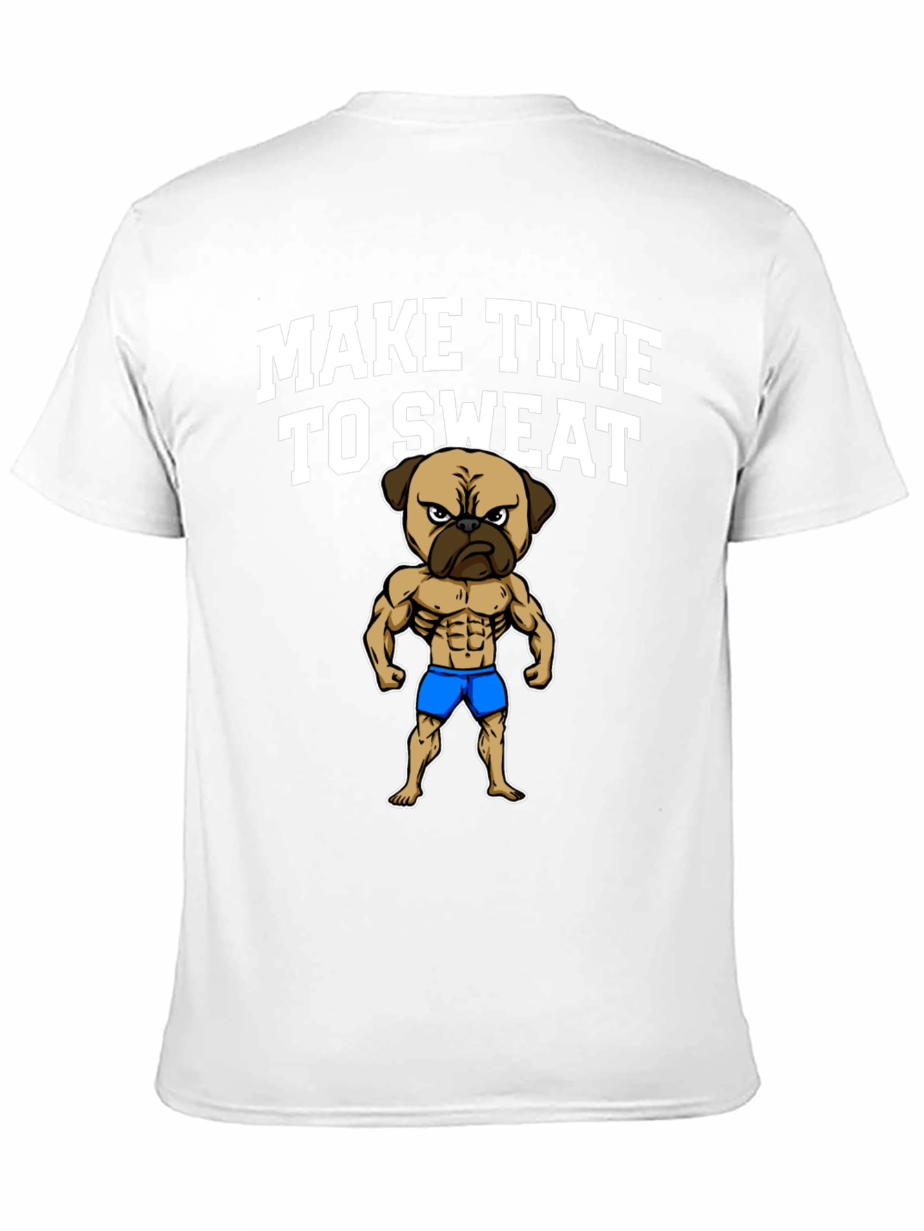 Make Time to Sweat Pug T-Shirt