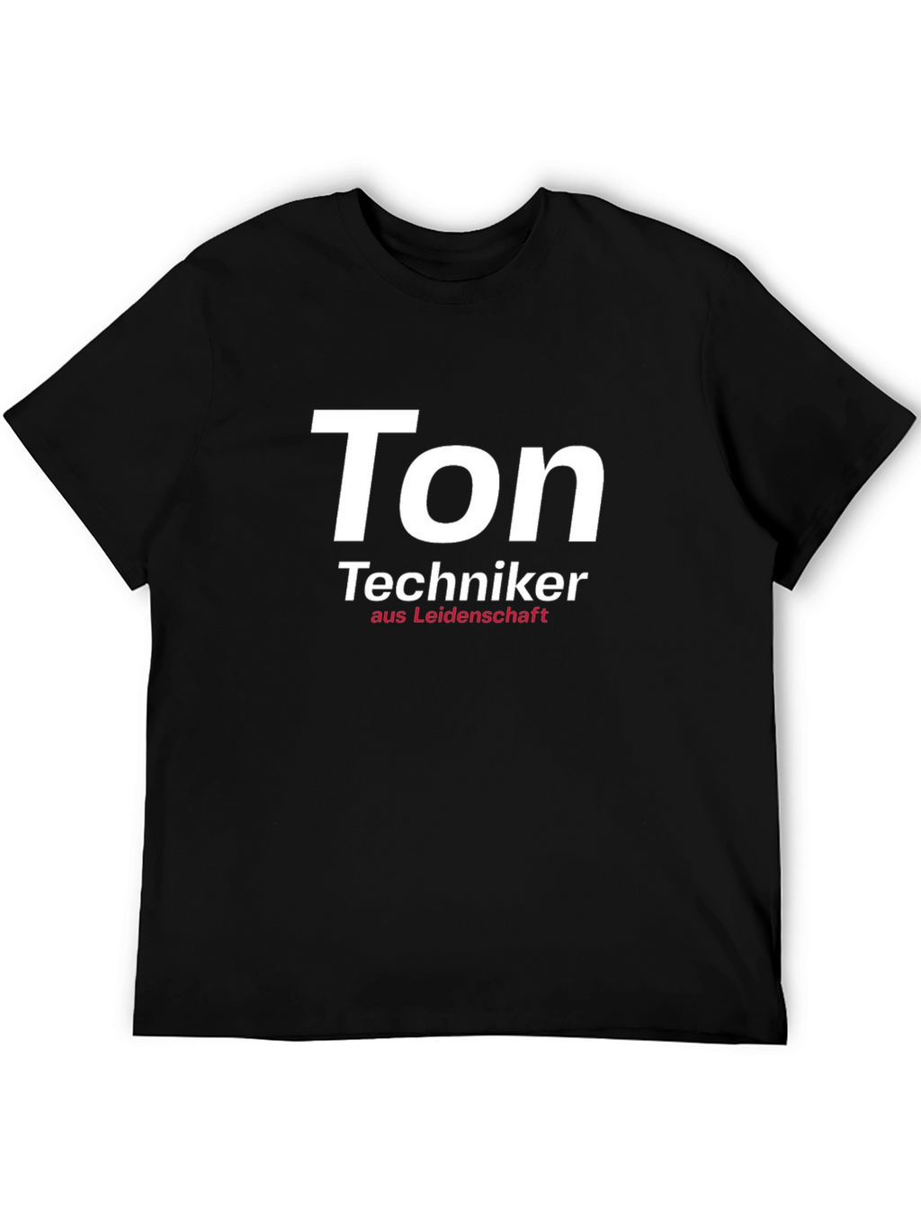 Ton Techniker T-Shirt - Sound Engineer Passion