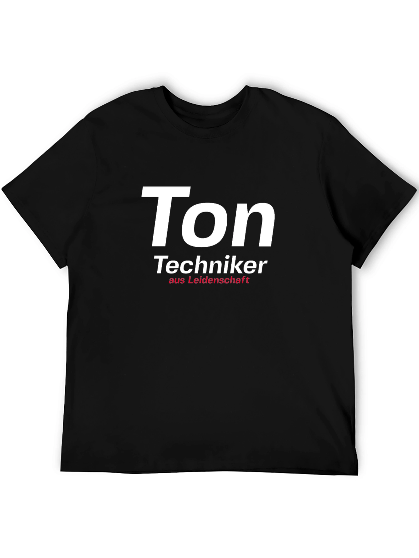 Ton Techniker T-Shirt - Sound Engineer Passion
