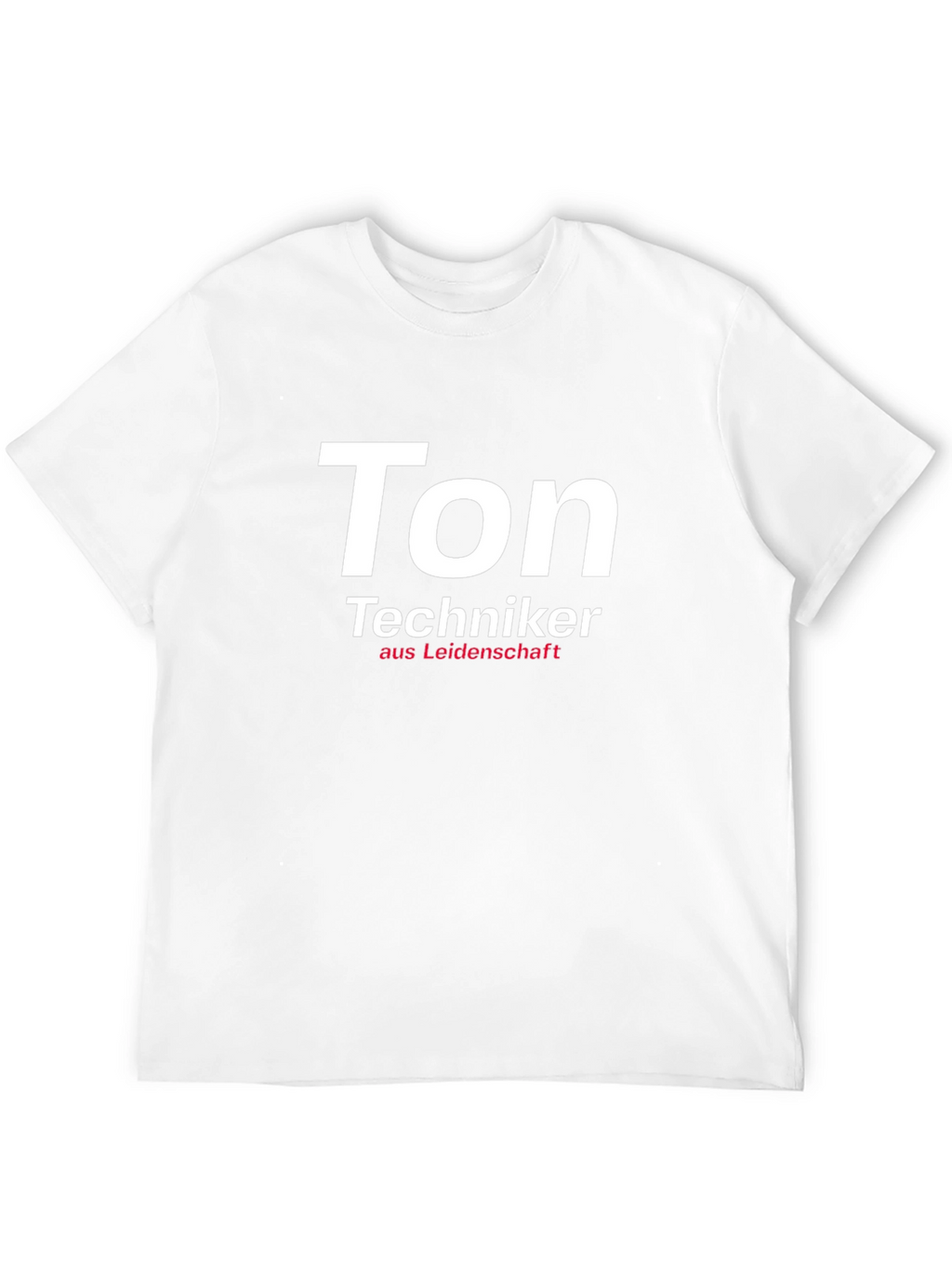 Ton Techniker T-Shirt - Sound Engineer Passion