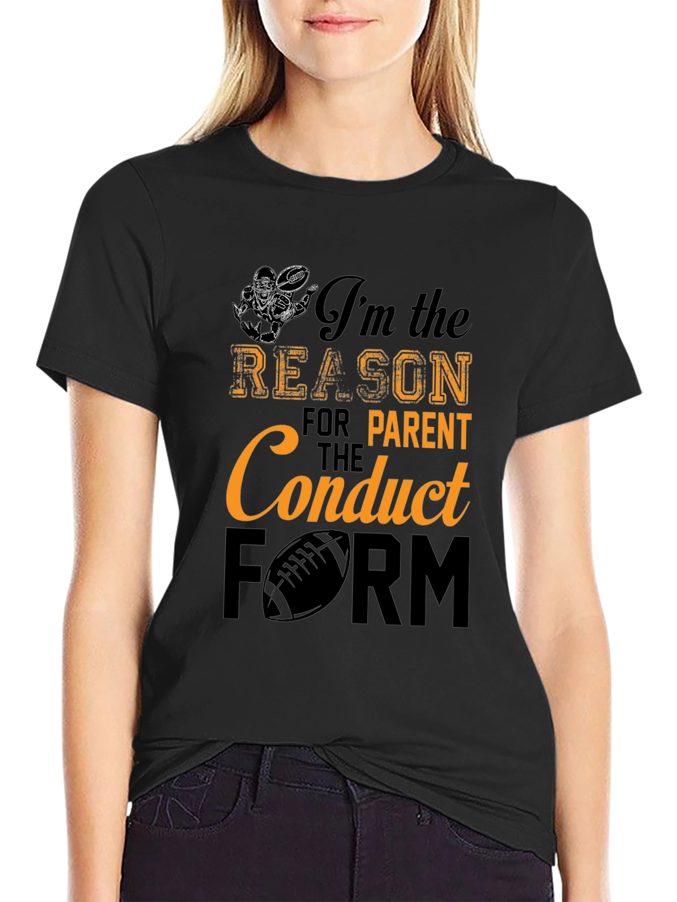 Im The Reason For Parent Conduct Form T-Shirt