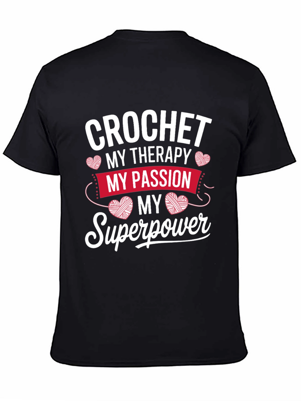 Crochet My Therapy T-Shirt - Passion & Superpower