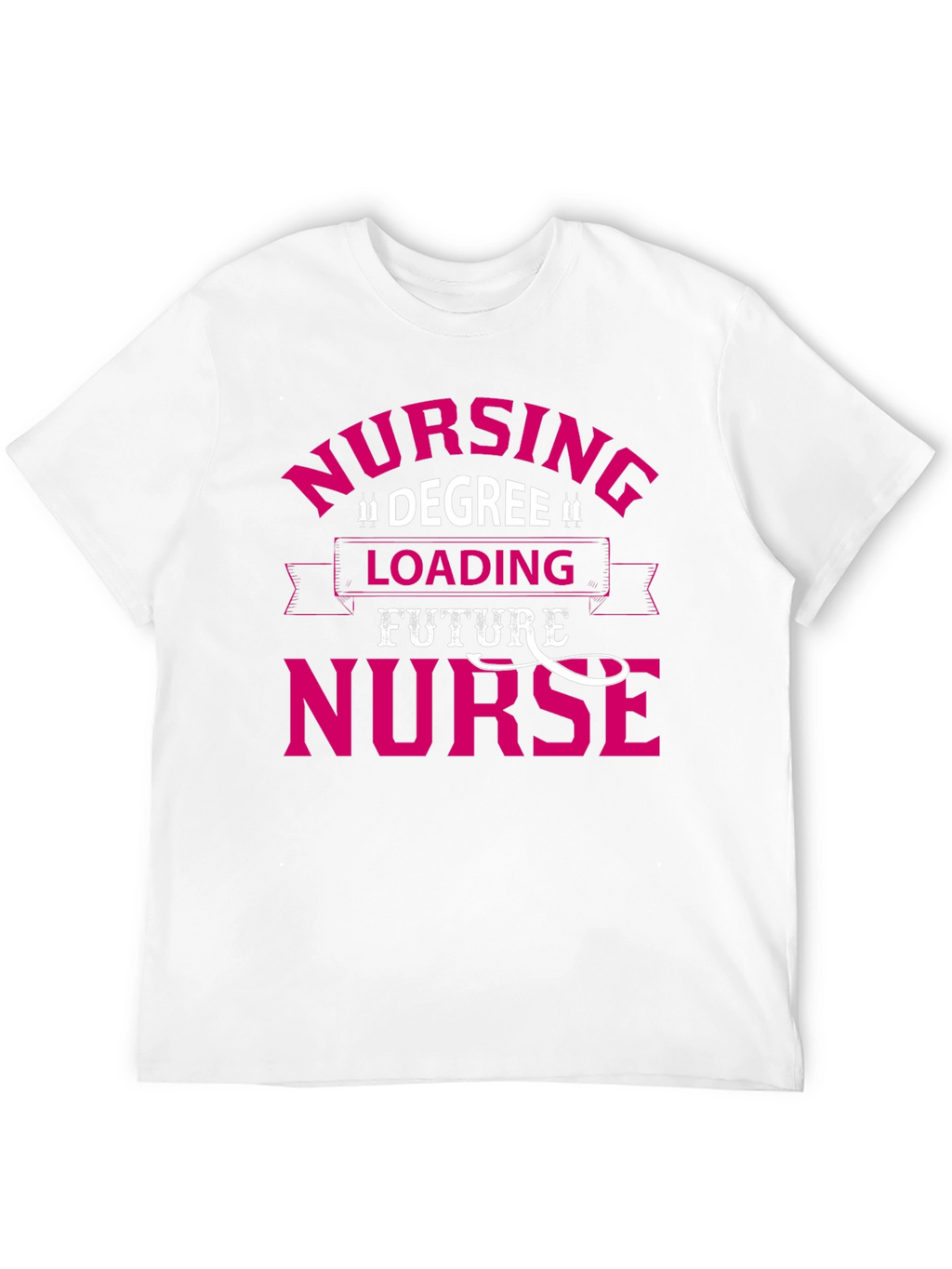Future Nurse Loading T-Shirt - Degree in Progress!