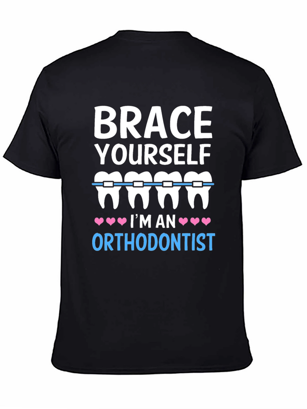 Brace Yourself Orthodontist T-Shirt